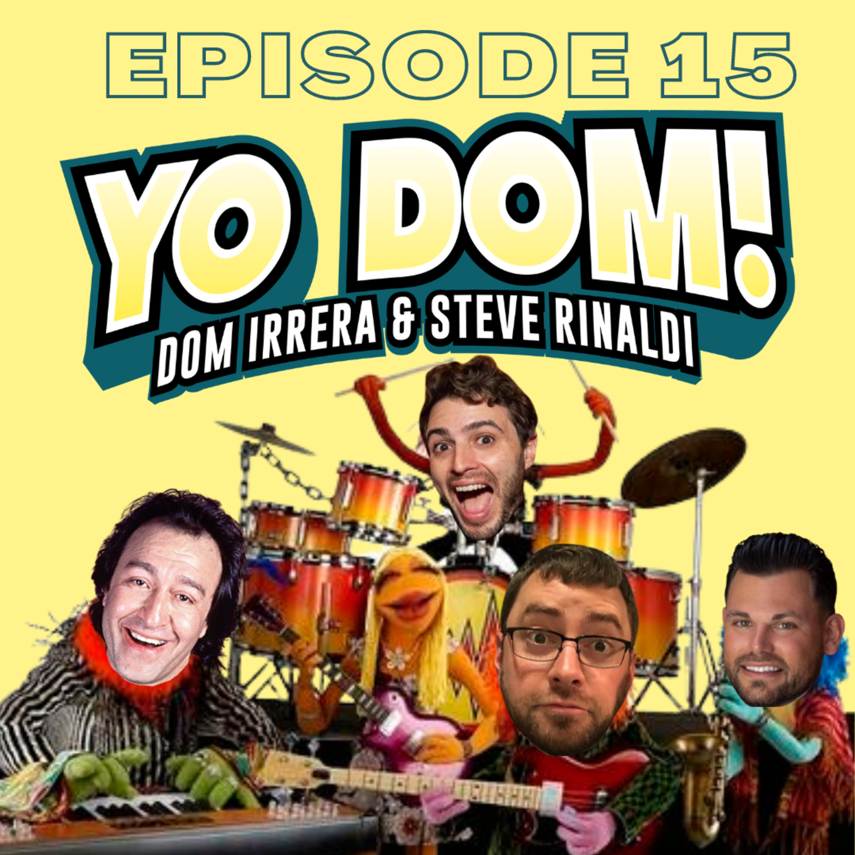Yo Dom with Dom Irrera and Steve Rinaldi