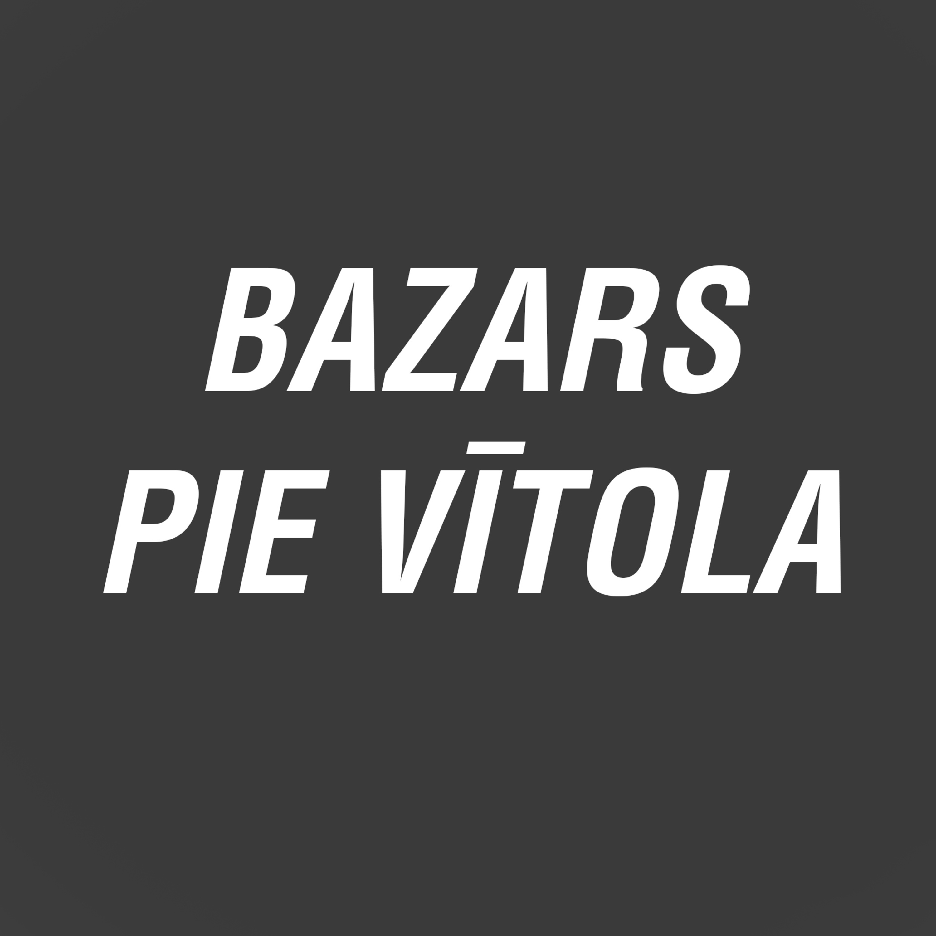 BAZARS PIE VĪTOLA - PAR SĒNĒM UN MŪZIKU S01E08