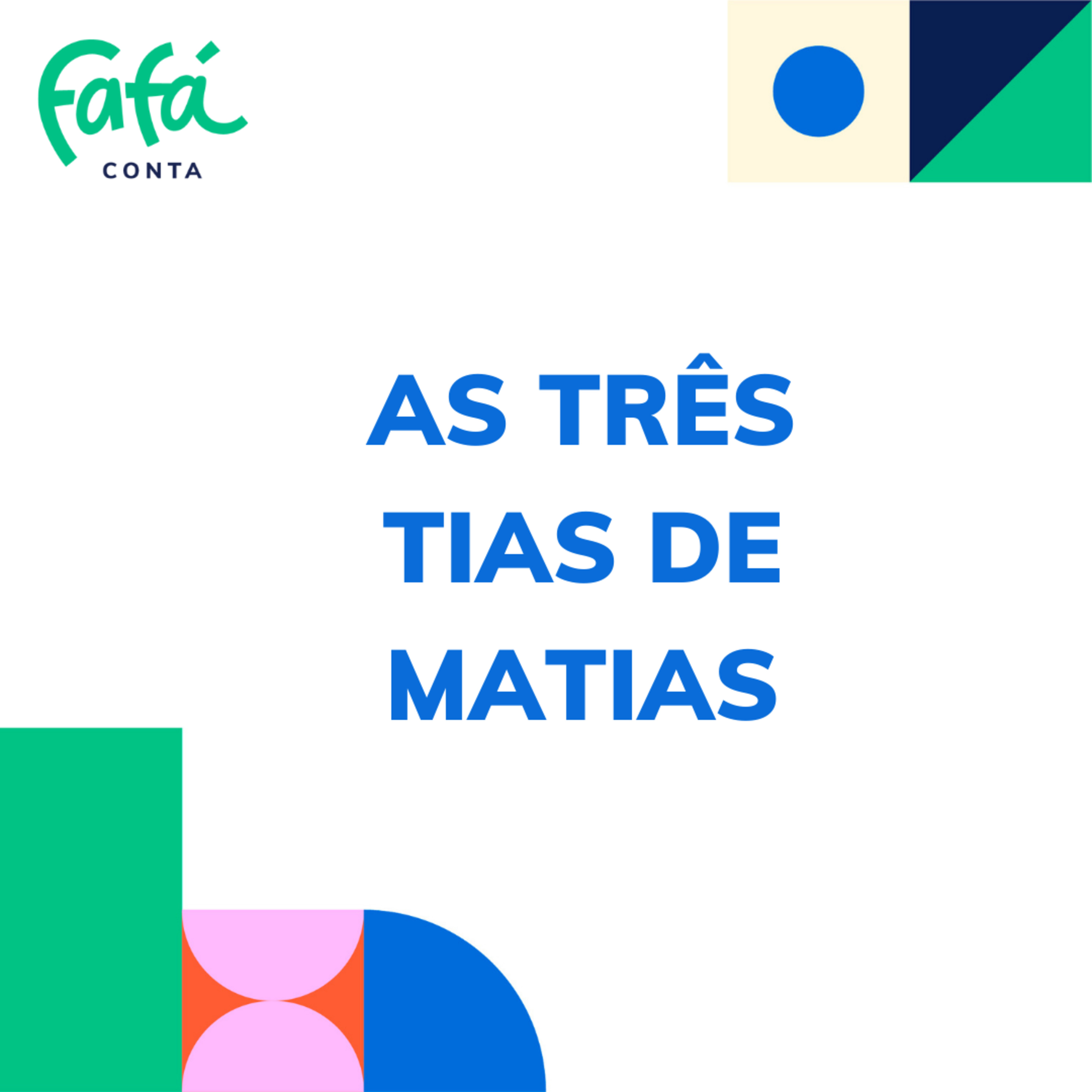 AS TRÊS TIAS DE MATIAS - história infantil contada | Fafá Conta