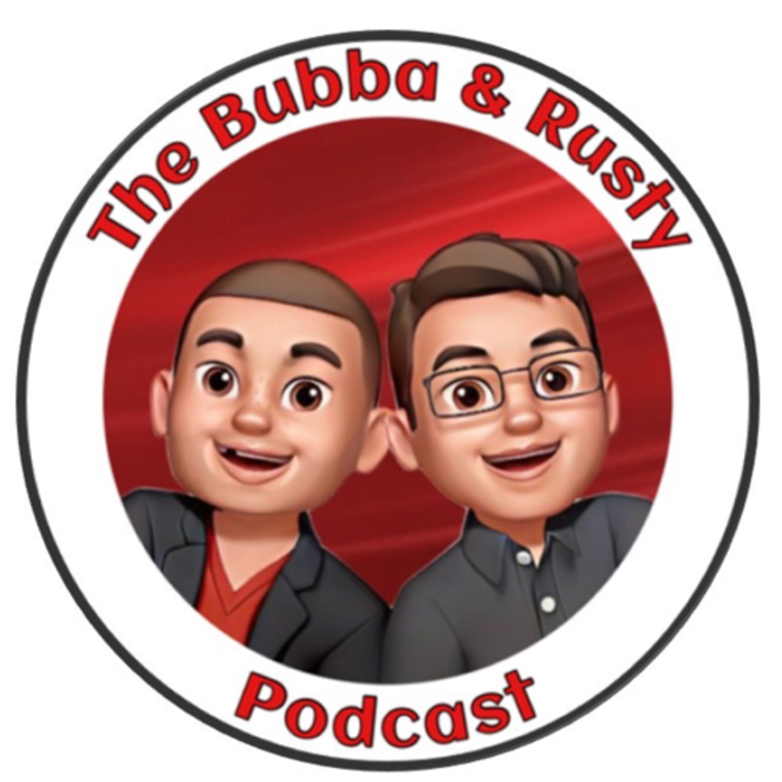 The Bubba and Rusty Podcast