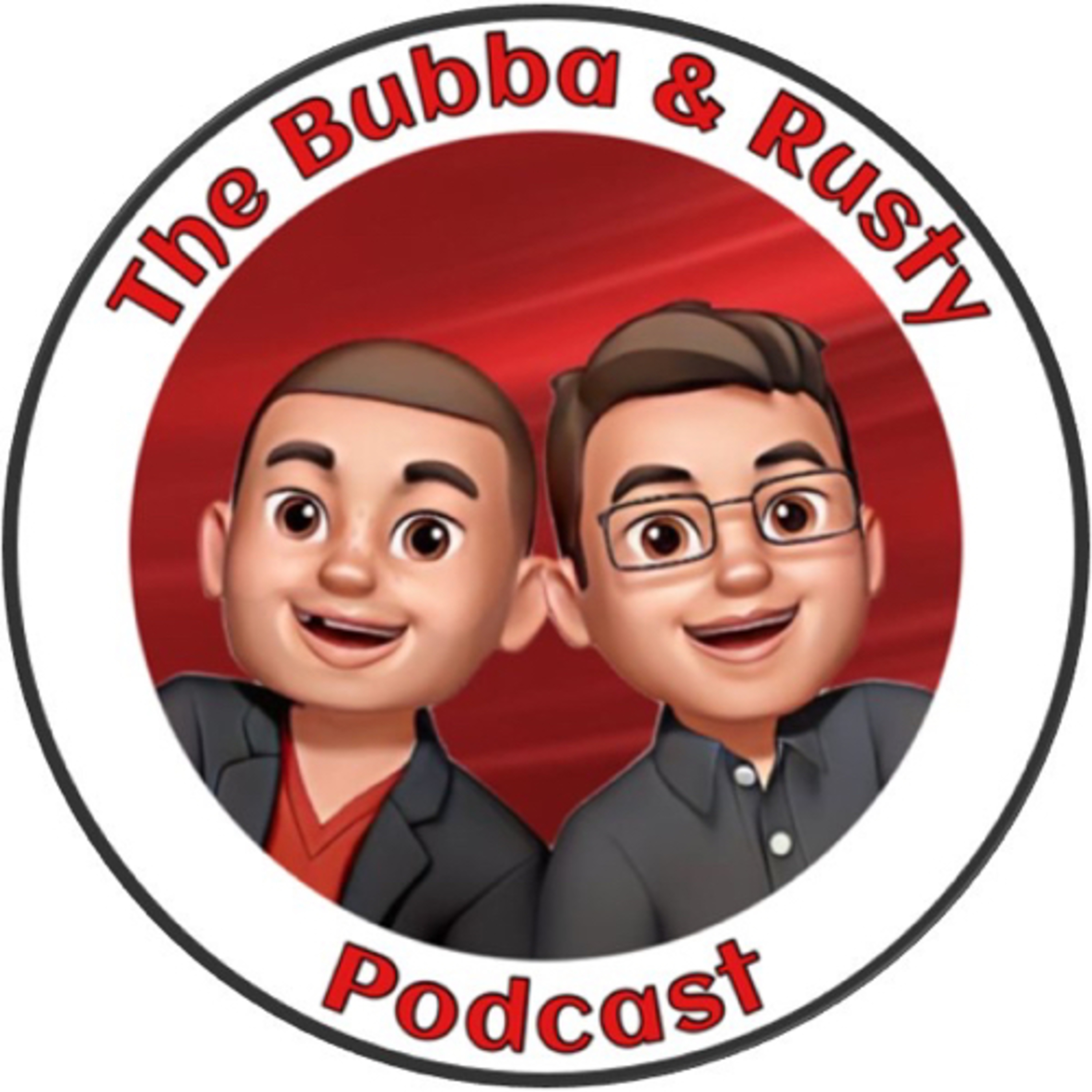 The Bubba and Rusty Podcast