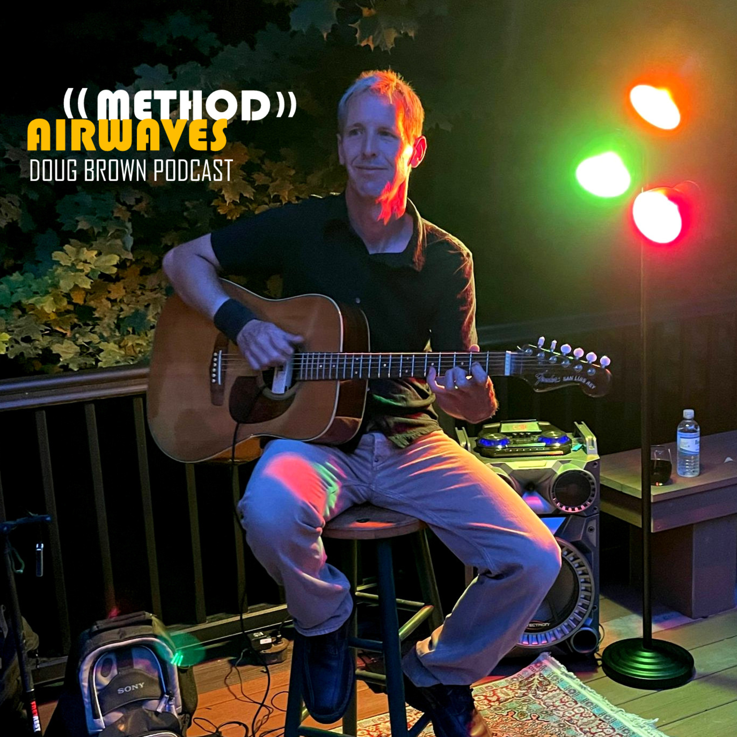 (Ep. 18 My Music) Doug Brown - Method Airwaves
