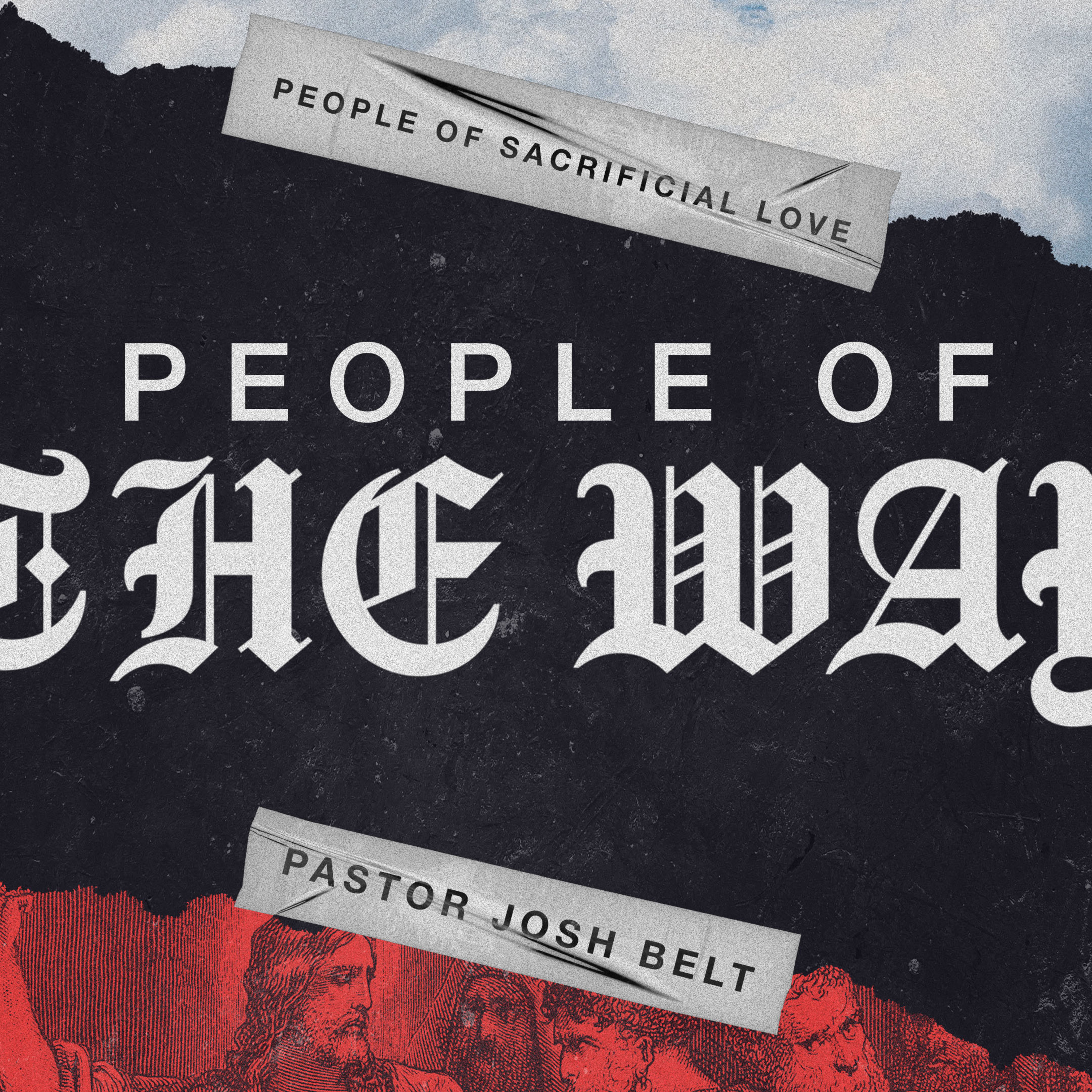 People of Sacrificial Love | People of the Way episode artwork