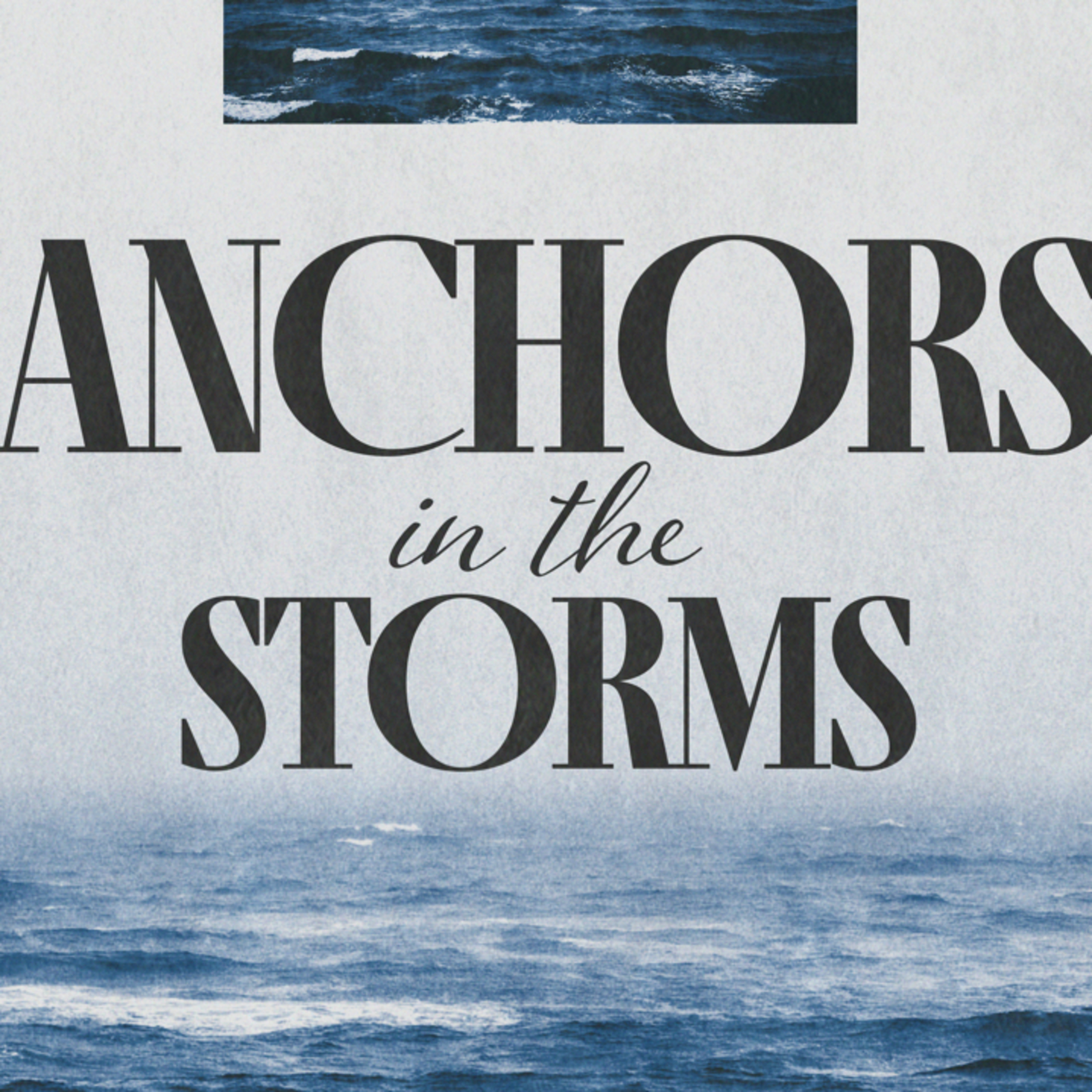 Anchors in the Storm  episode artwork