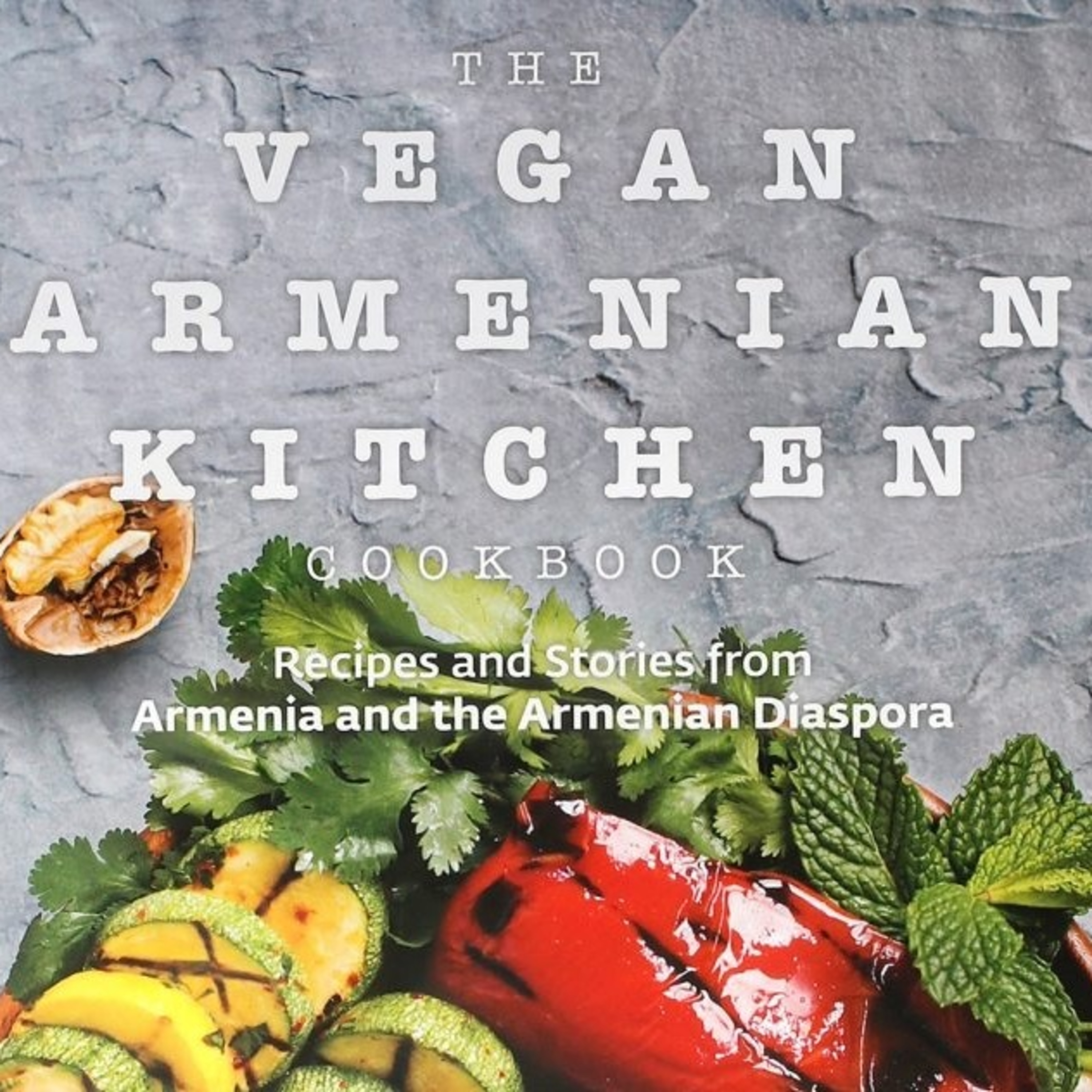 Veg Out 498: Vegan Armenian Cuisine with Lena Tashjian episode artwork
