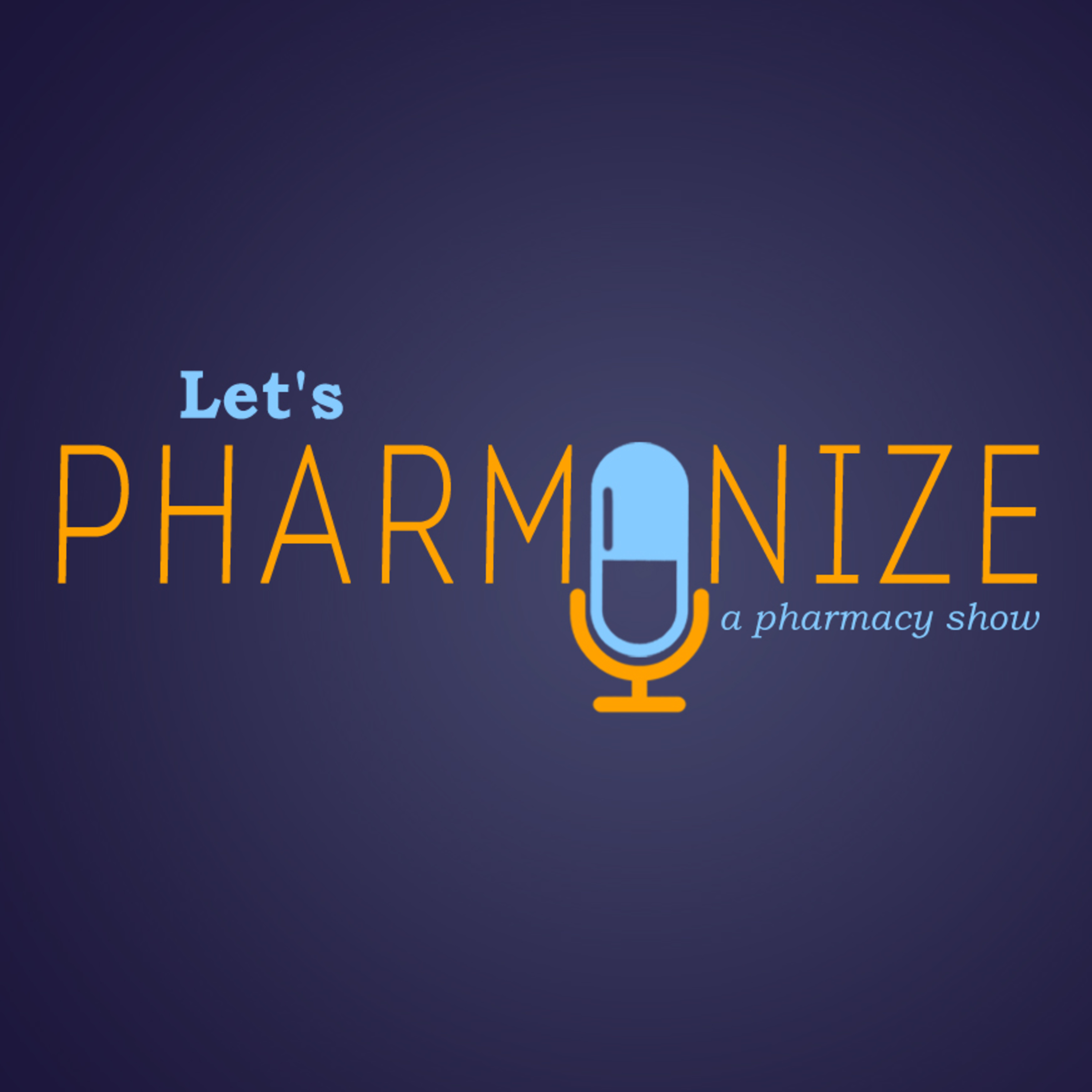 Let\'s Pharmonize: A Pharmacy Show