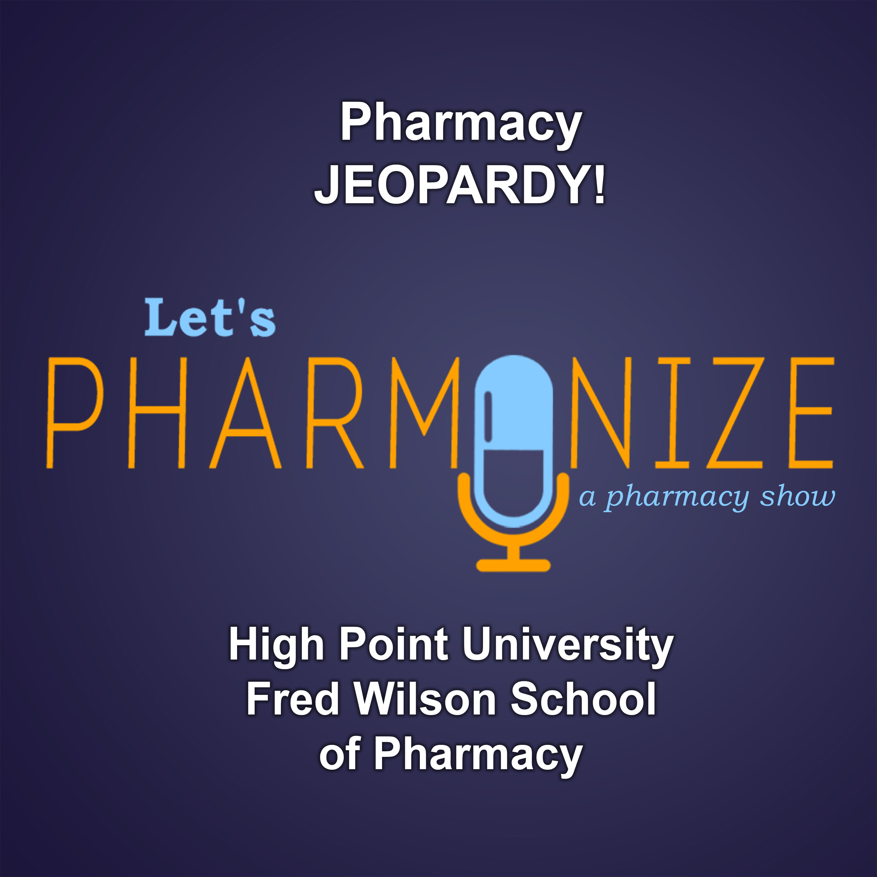 Let\'s Pharmonize: A Pharmacy Show