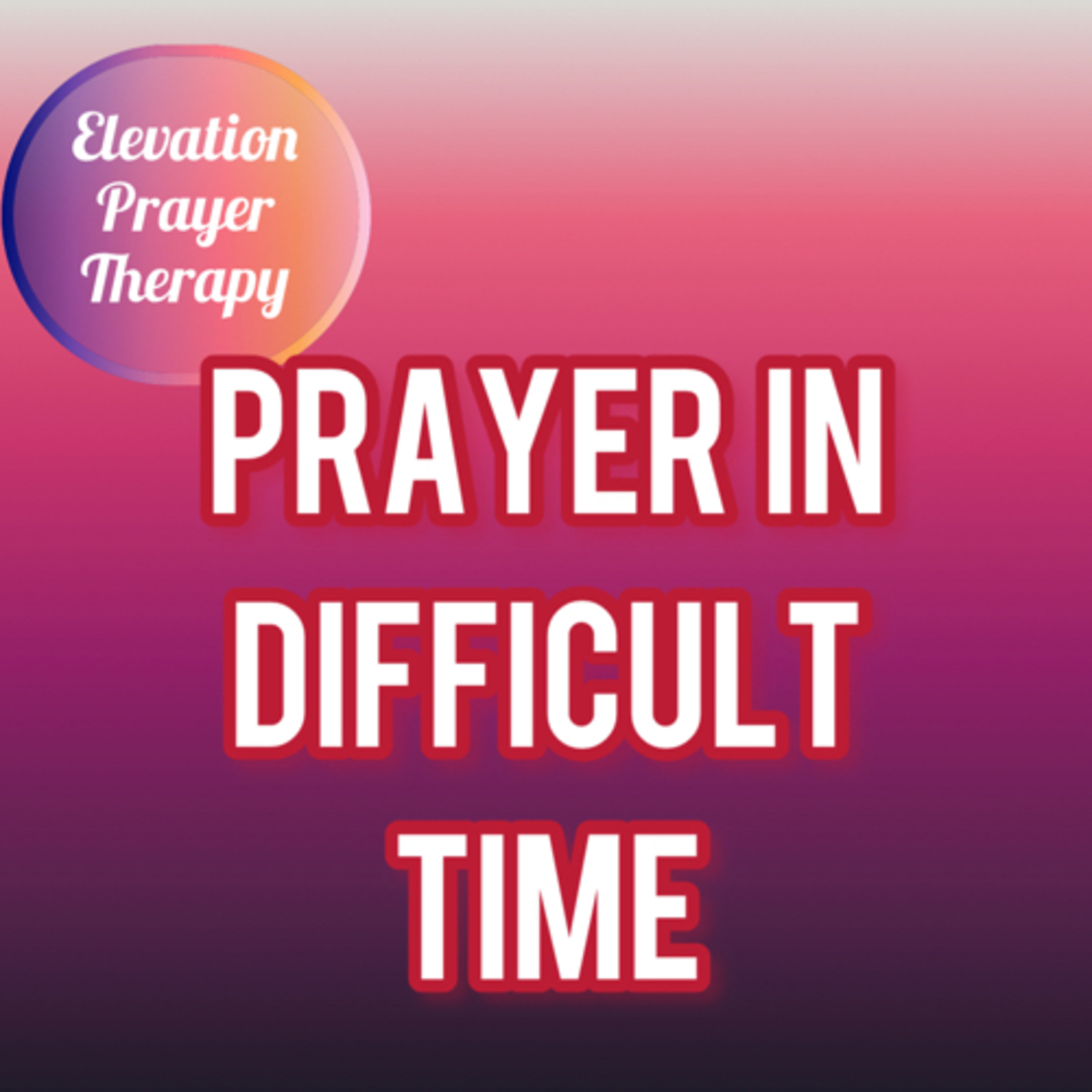 ELEVATION PRAYER THERAPY