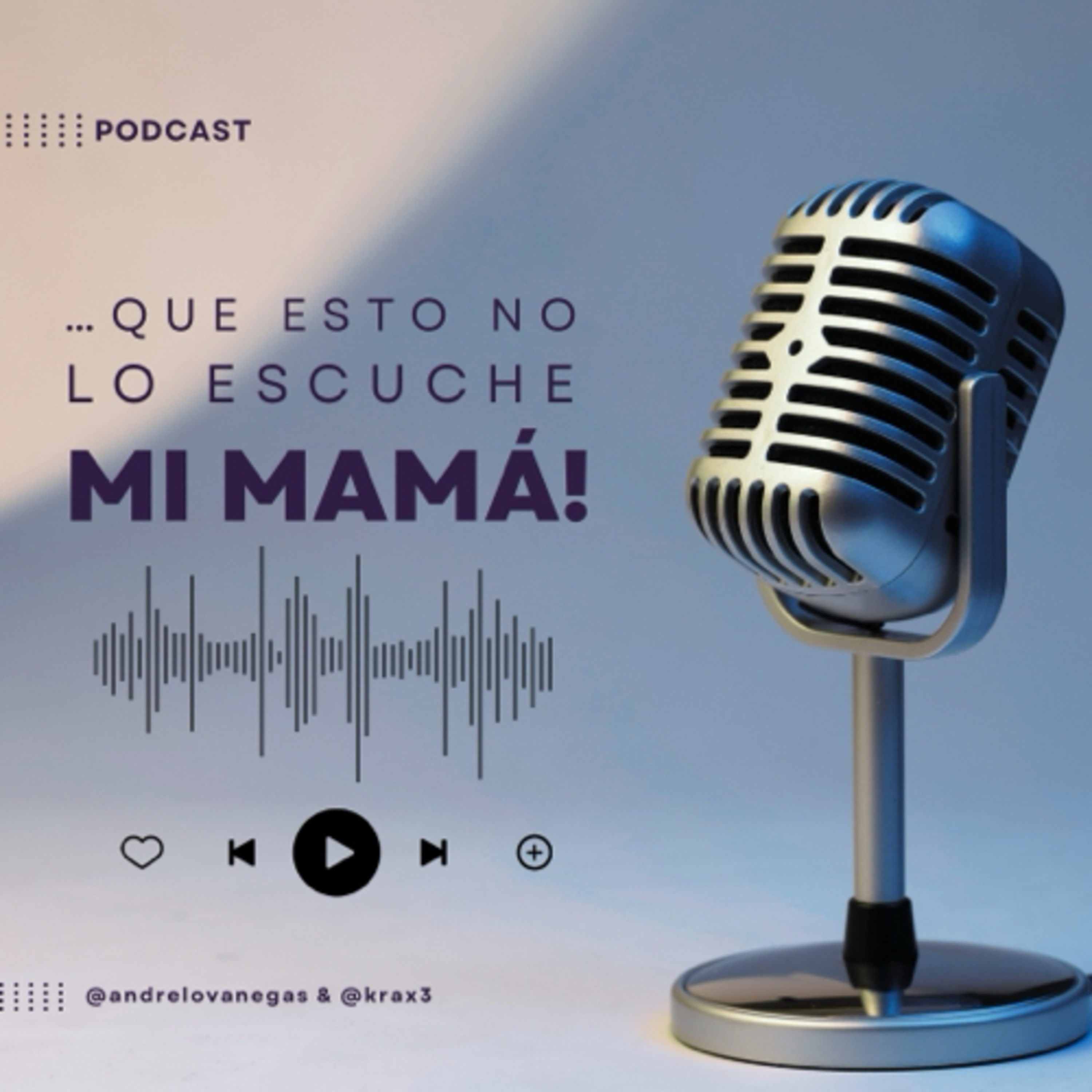 #2 Que esto no lo escuche mi mamá!
