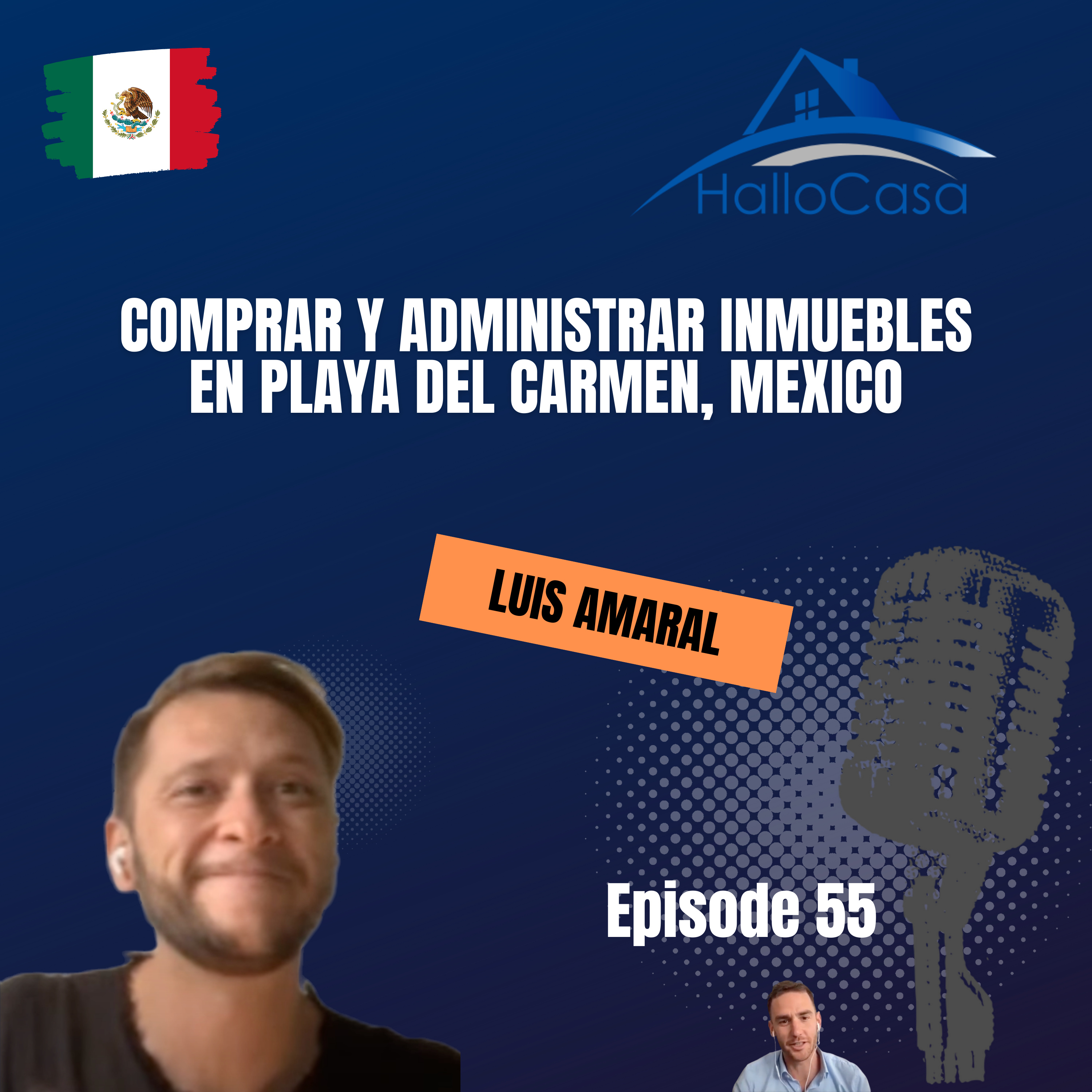 #55 Comprar y administrar inmuebles en Playa del Carmen, México con Luis Amaral