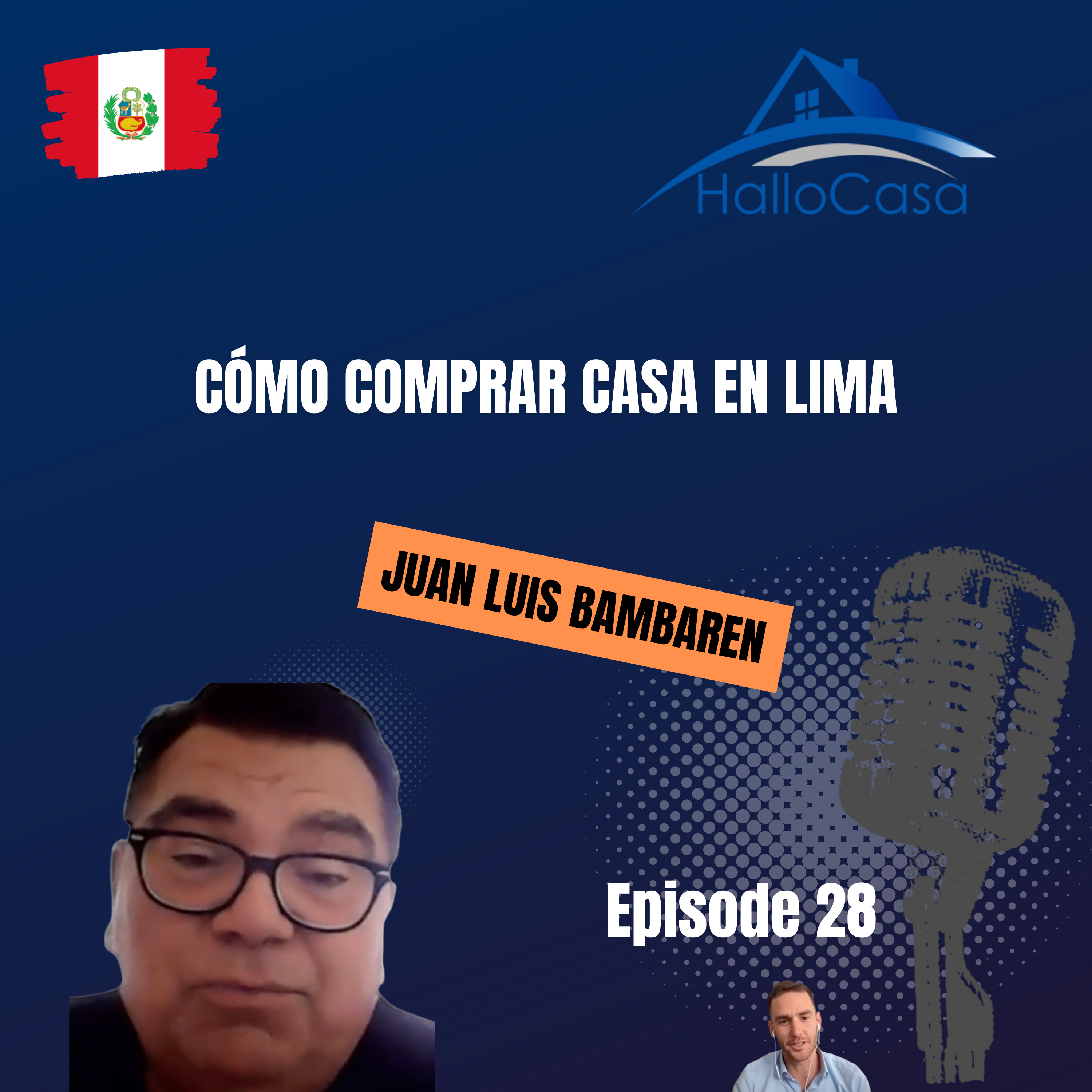 #28 Comprar casa en Lima con Juan Luis Bambaren de Lima, Peru
