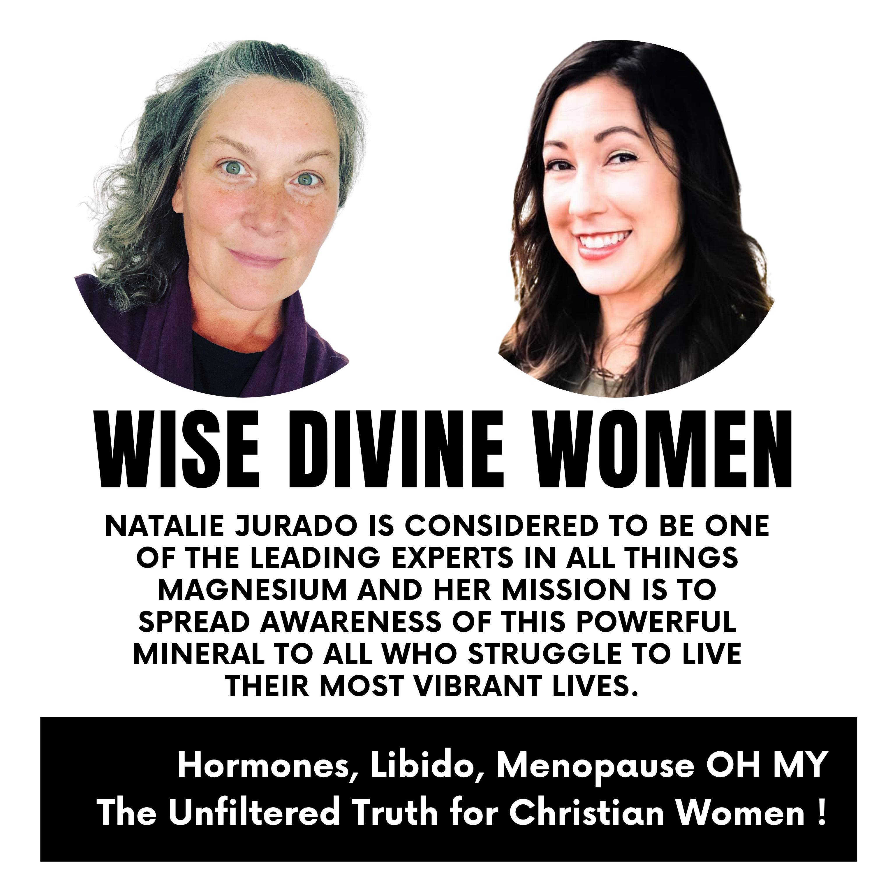 Wise Divine Women -Libido -Menopause -Breast Health, Oh My! The Unfiltered Truth for Christian Women