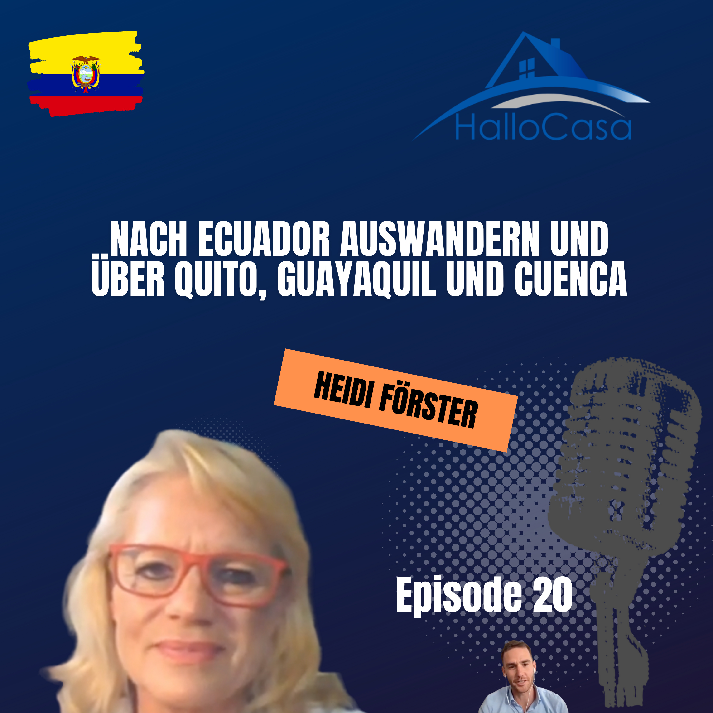 #20 Nach Ecuador auswandern und Immobilien in Quito, Guayaquil und Cuenca kaufen und das Leben auf der Banananplantage genießen mit Heidi Forster, Quito, Ecuador episode artwork
