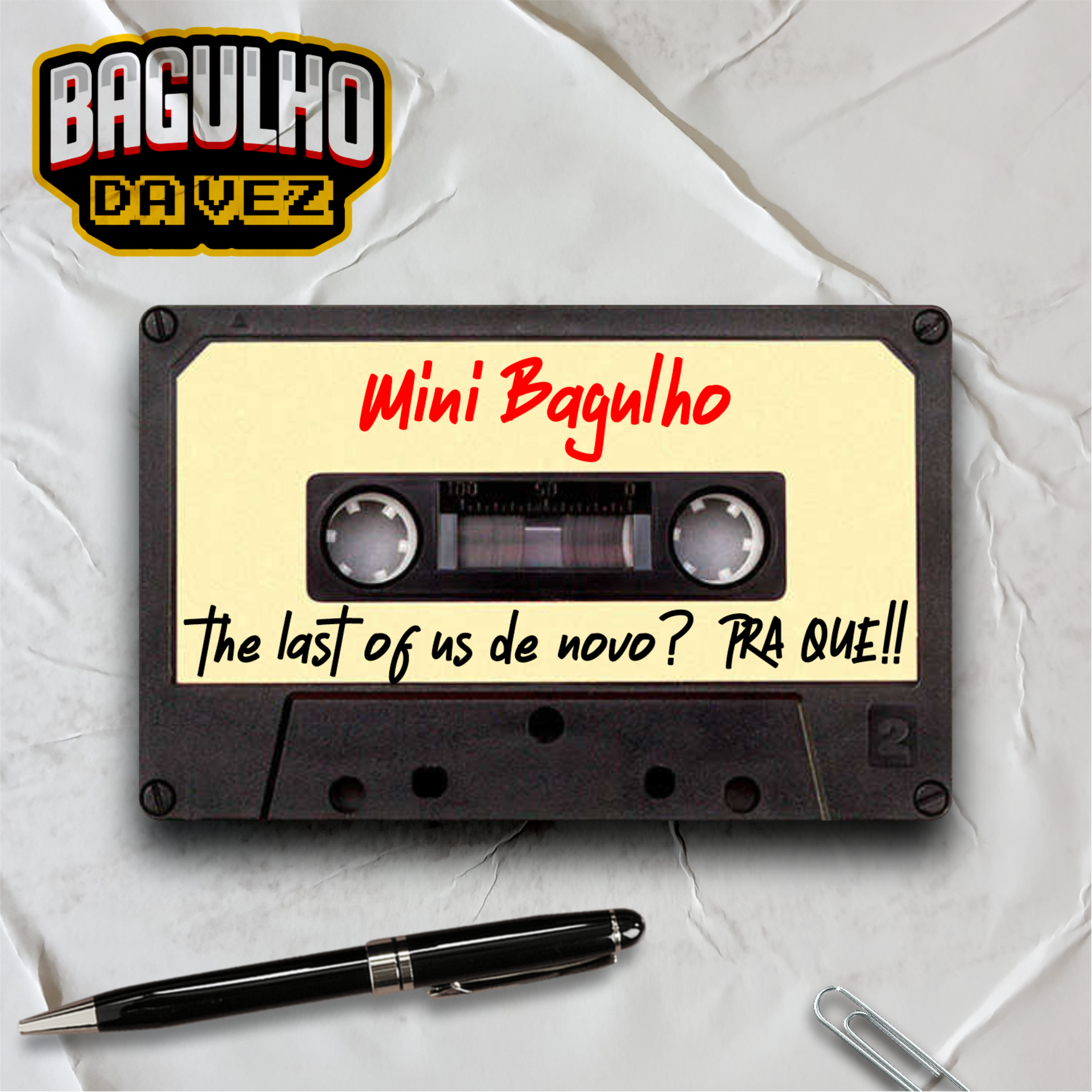Bagulho da Vez