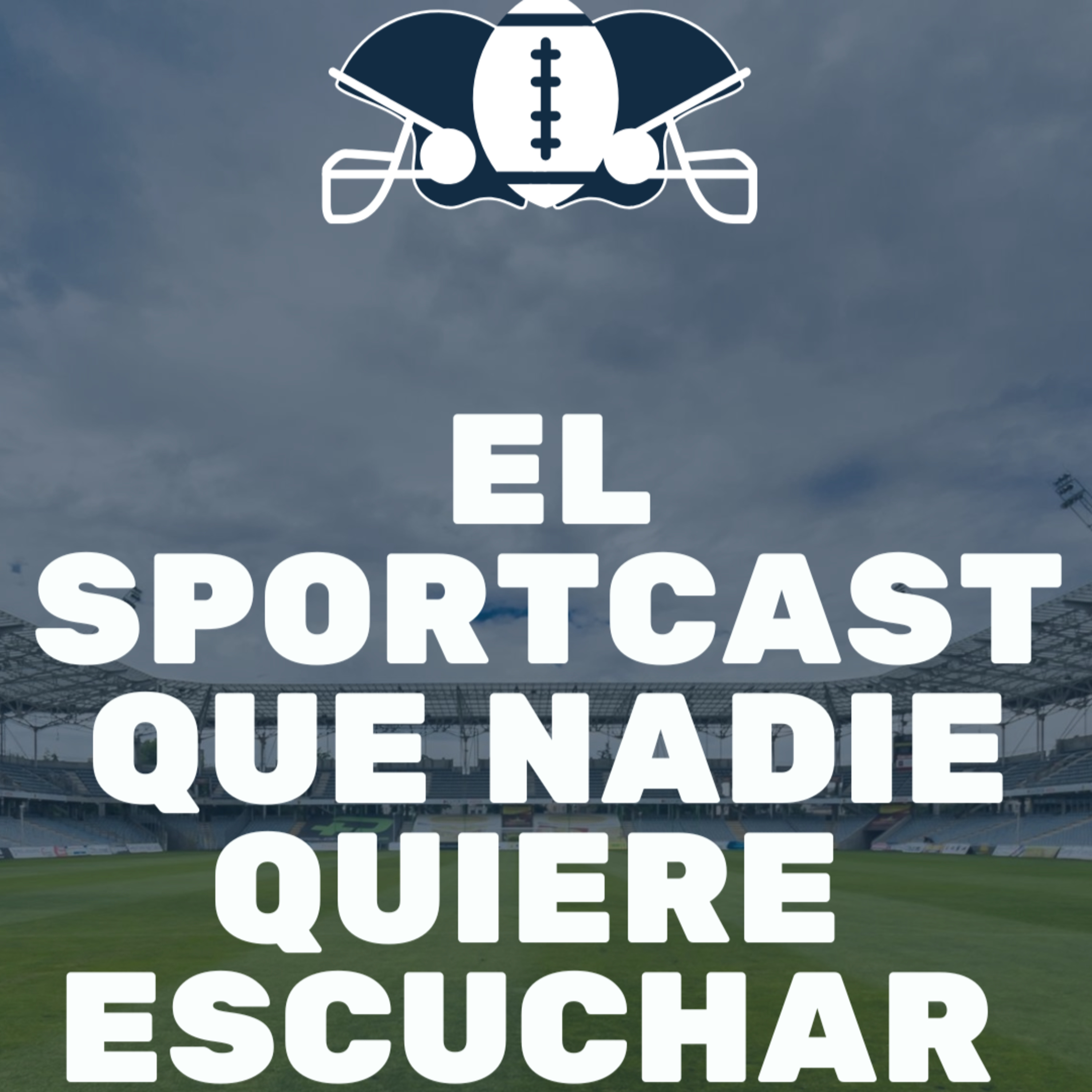 El Sportcast Que Nadie Quiere Escuchar