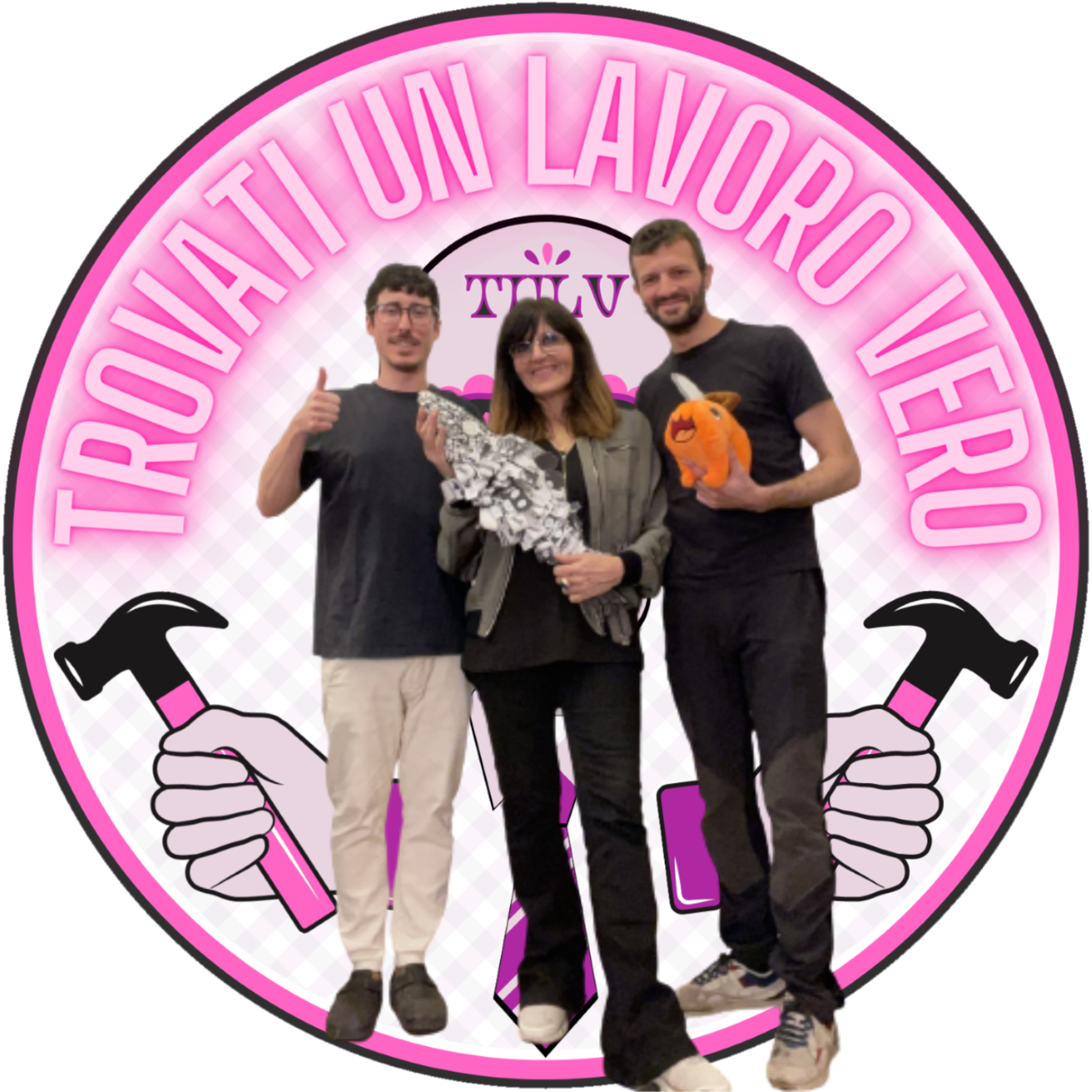 Trovati un lavoro vero!