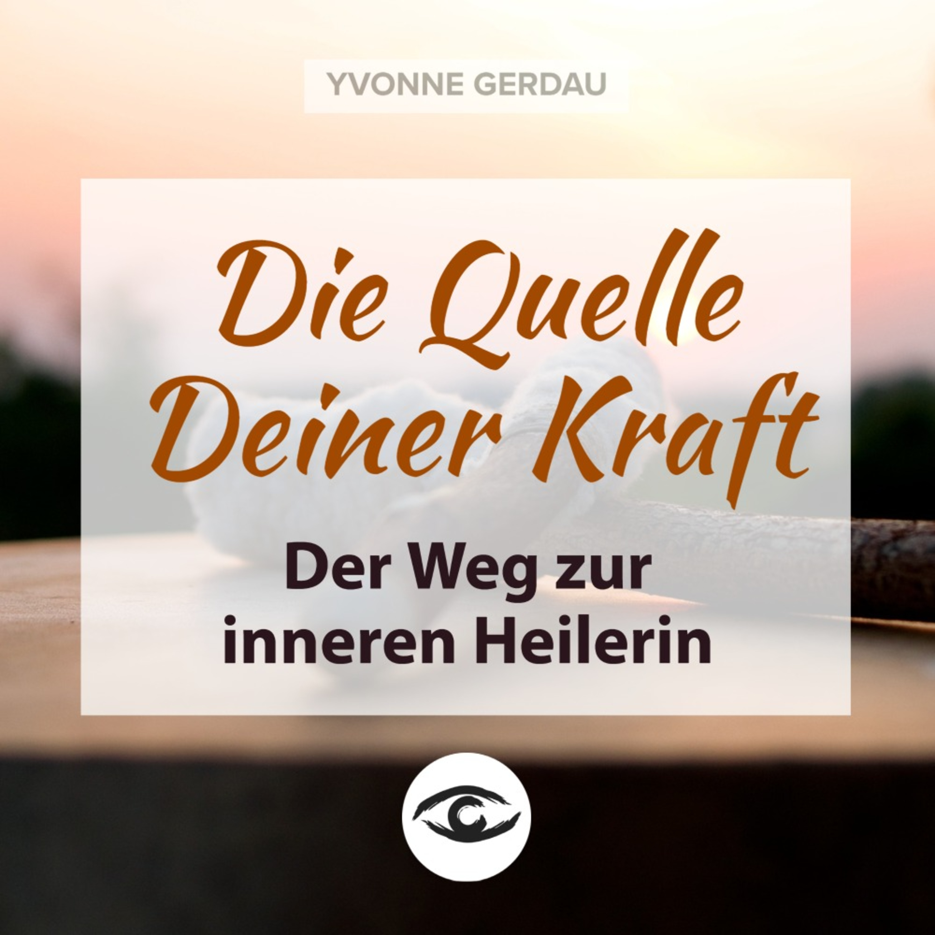Yvonne Gerdau - Bewusst leben