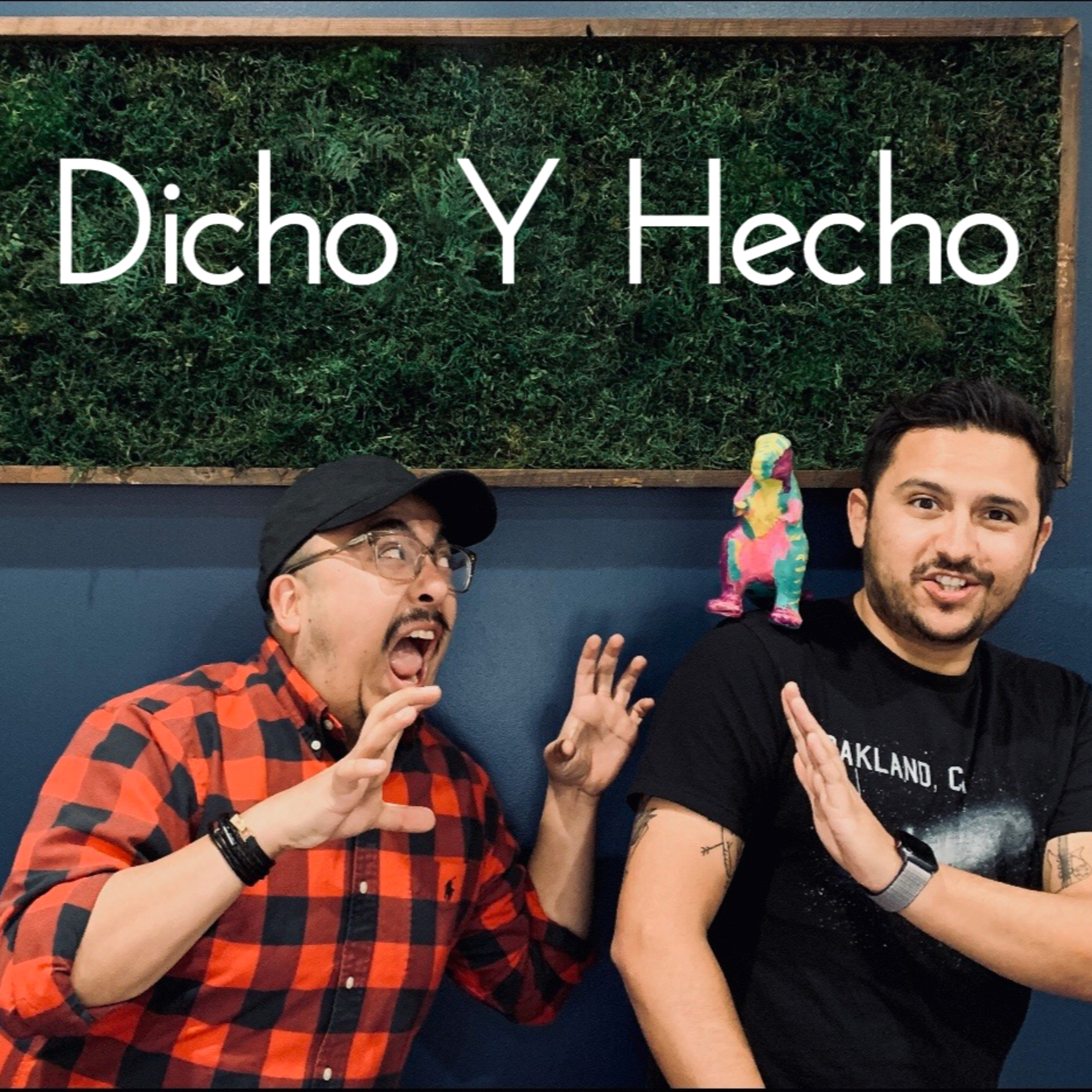 Dicho Y Hecho