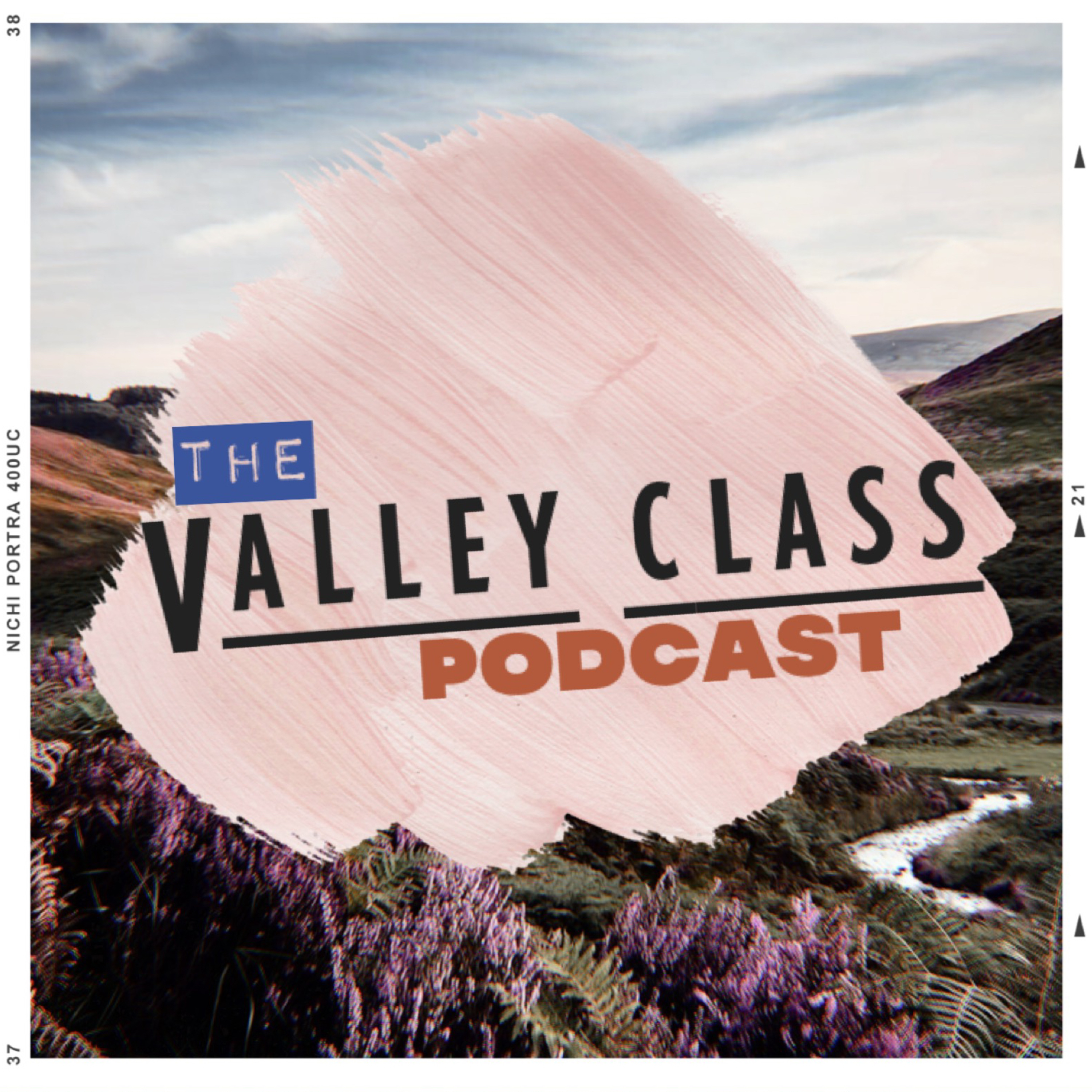 Valley Class Podcast