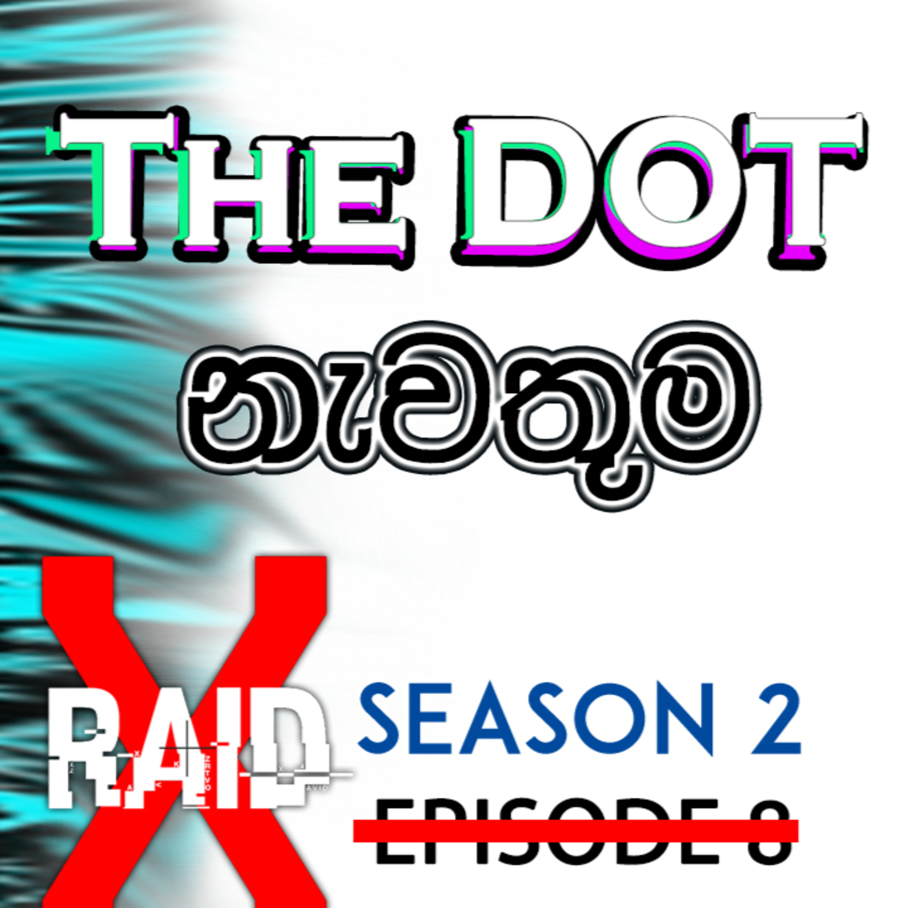 ගංජා Aliens සහ රාවණා - XRAID PODCAST S02:E08 Sinhala Lk episode artwork
