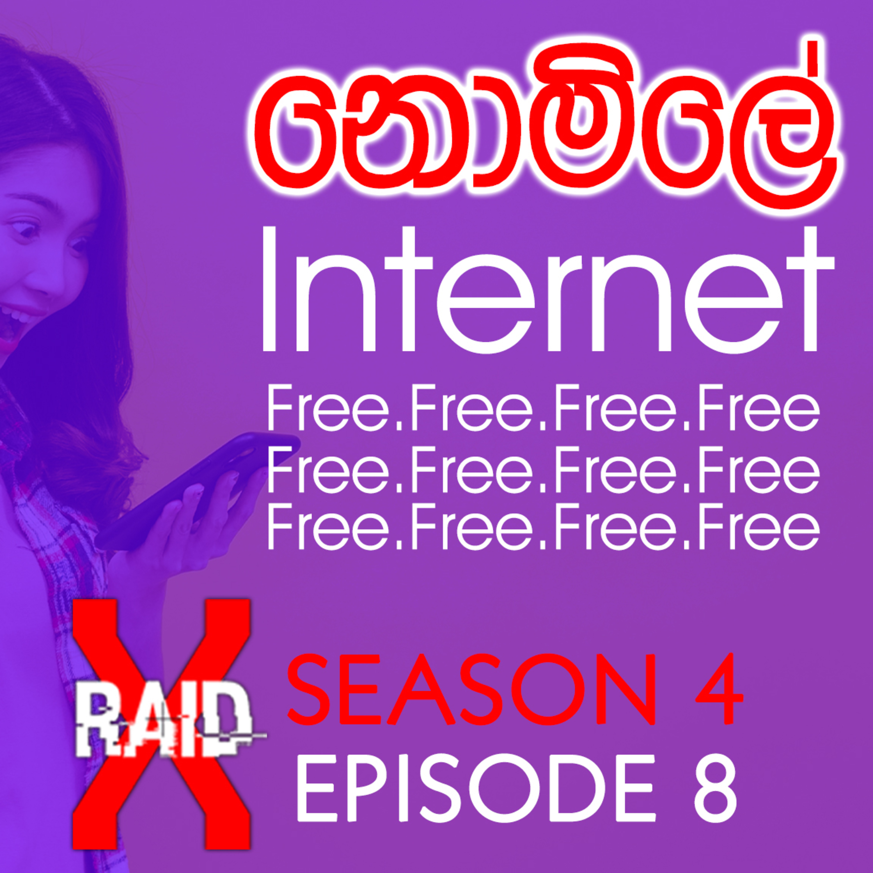 Free Internet ගැන ඔබ නොදත් දේ XRAID PODCAST S04:E08 Sinhala Lk episode artwork