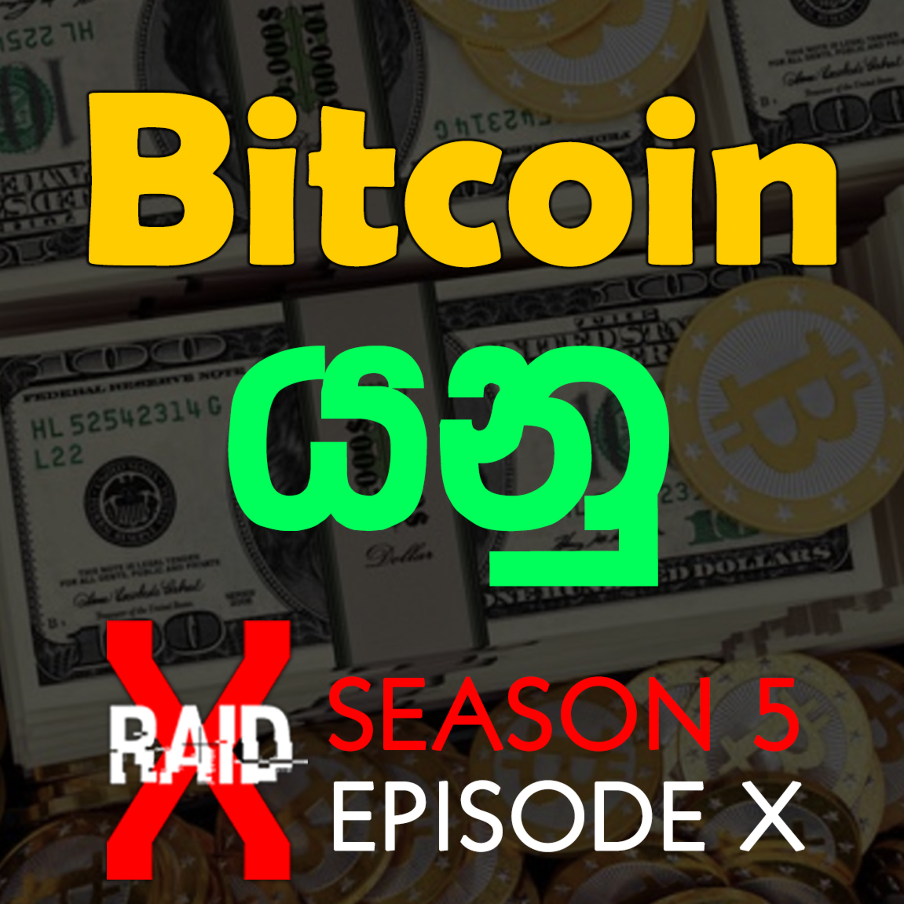 Bitcoin කෝටිපති (TRON, Buy BitCoin) - XRAID PODCAST Season V : Episode X in Sinhala Lk episode artwork