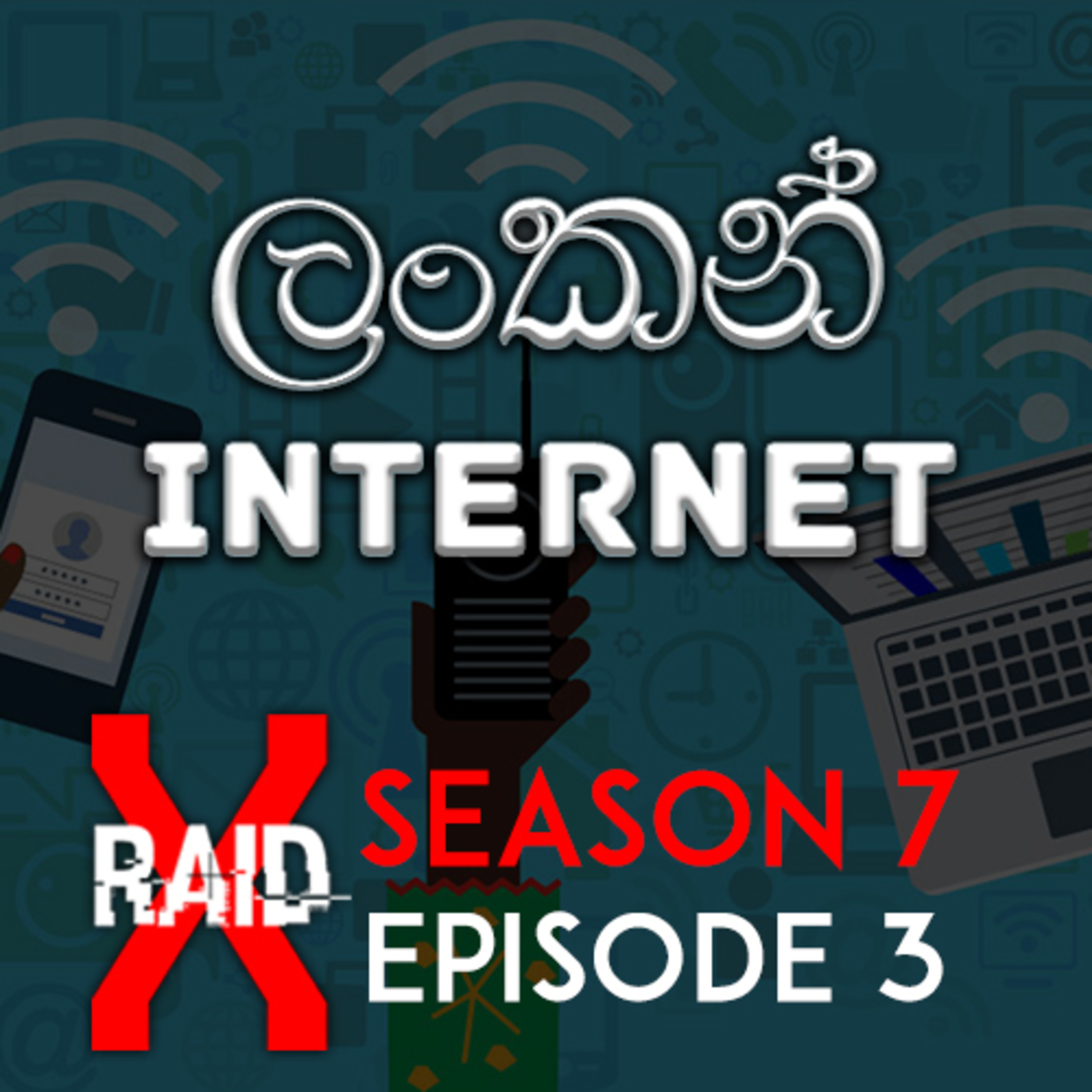 Sri Lankan Internet Technology (Router unlock ගැන කතාබහ) - XRAID PODCAST S07:Ep03 in Sinhala Lk episode artwork