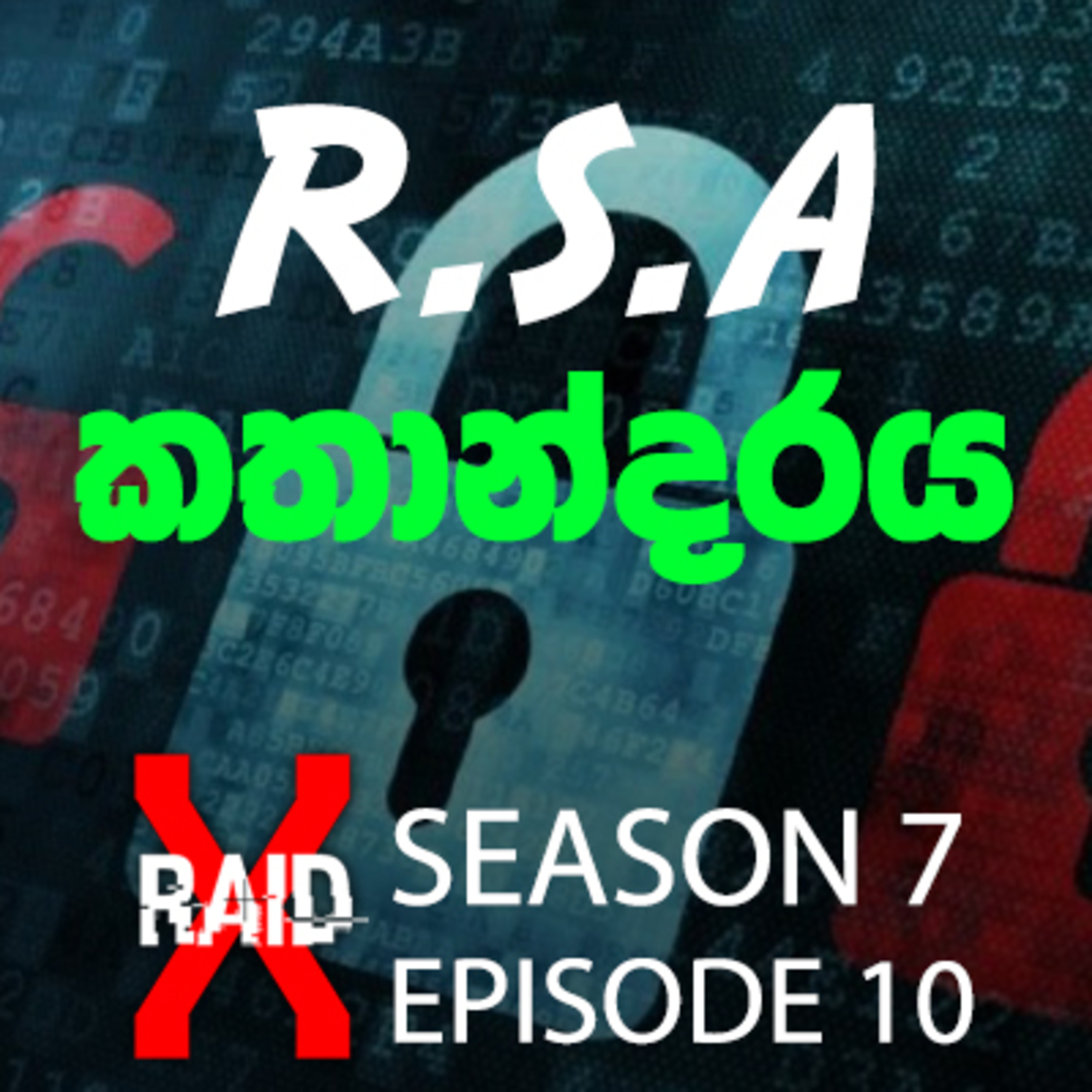 Story of R.S.A Attack - XRAID PODCAST S07:Ep10 in Sinhala Lk episode artwork