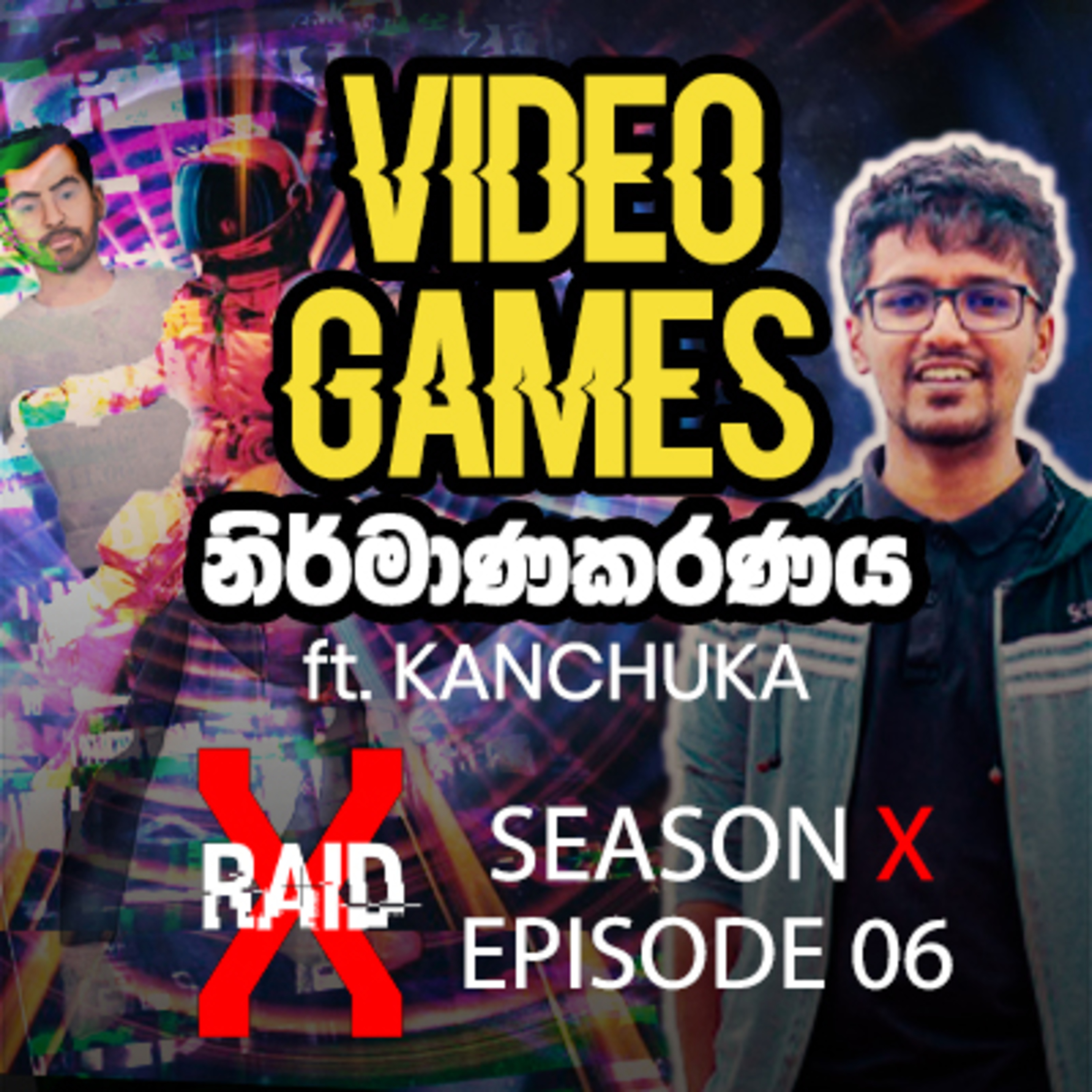 Game Development & Social Media with Kanchuka Samarakoon | X-Raid Podcast SeasonX:Ep06