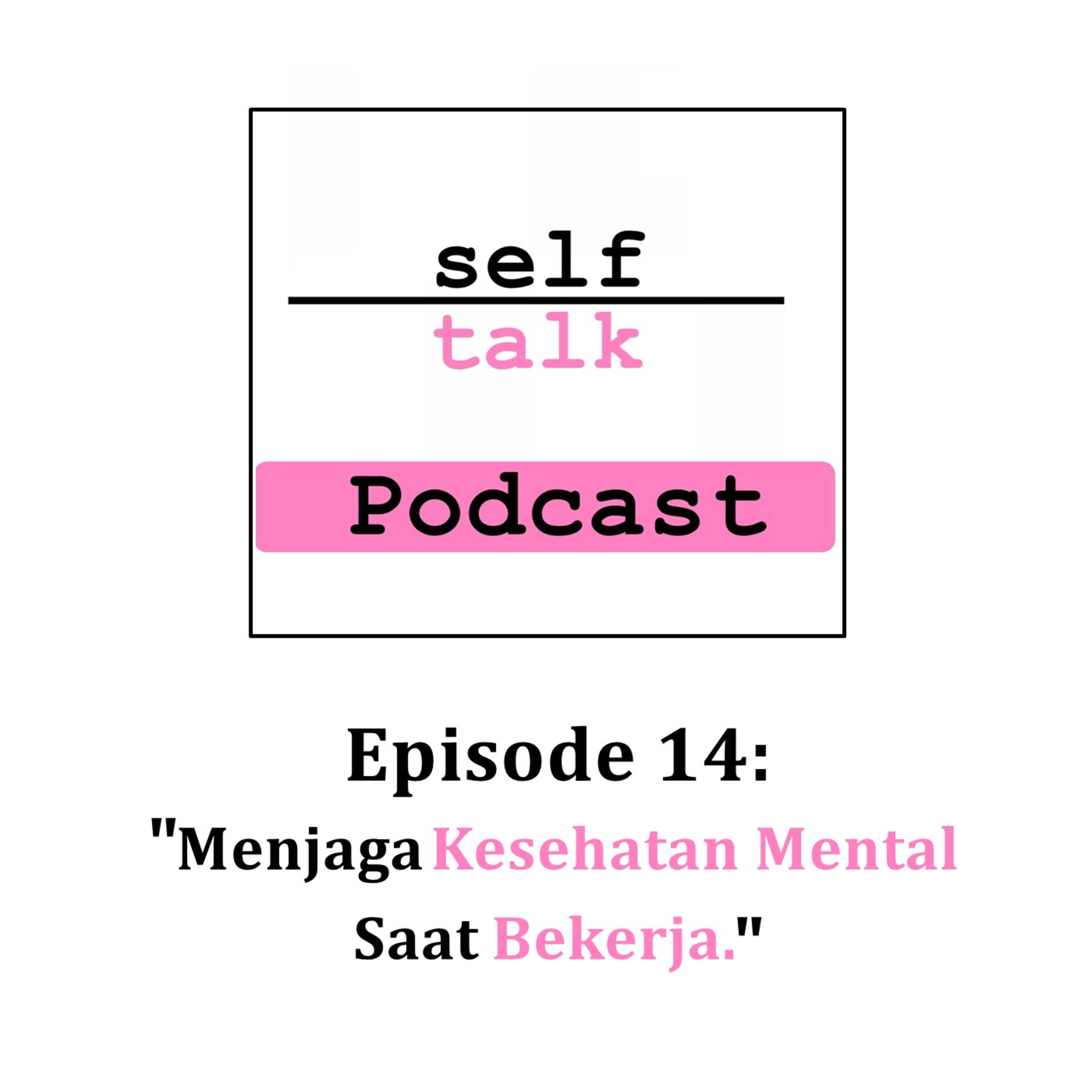 Podcast Mental Health Selftalk Project