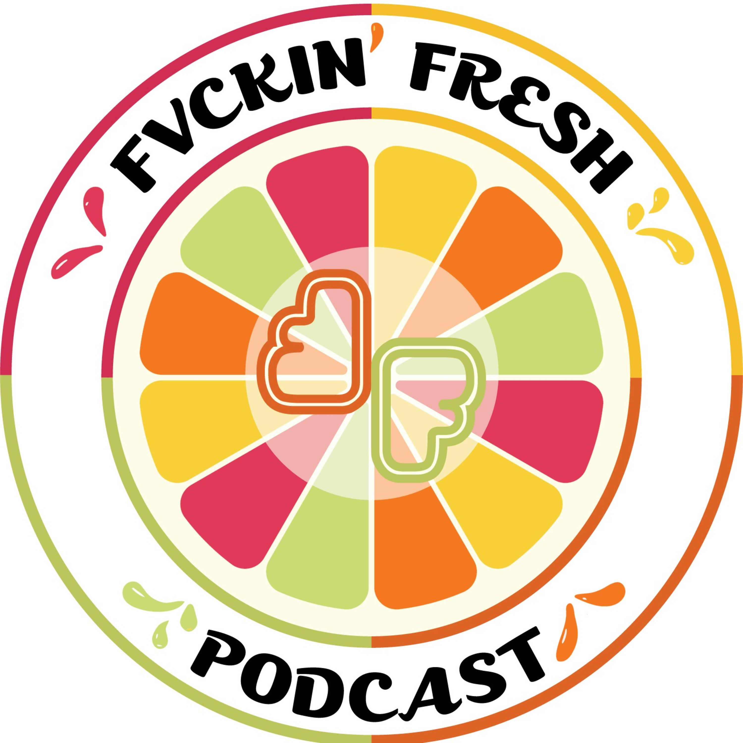 Fvckin Fresh Podcast