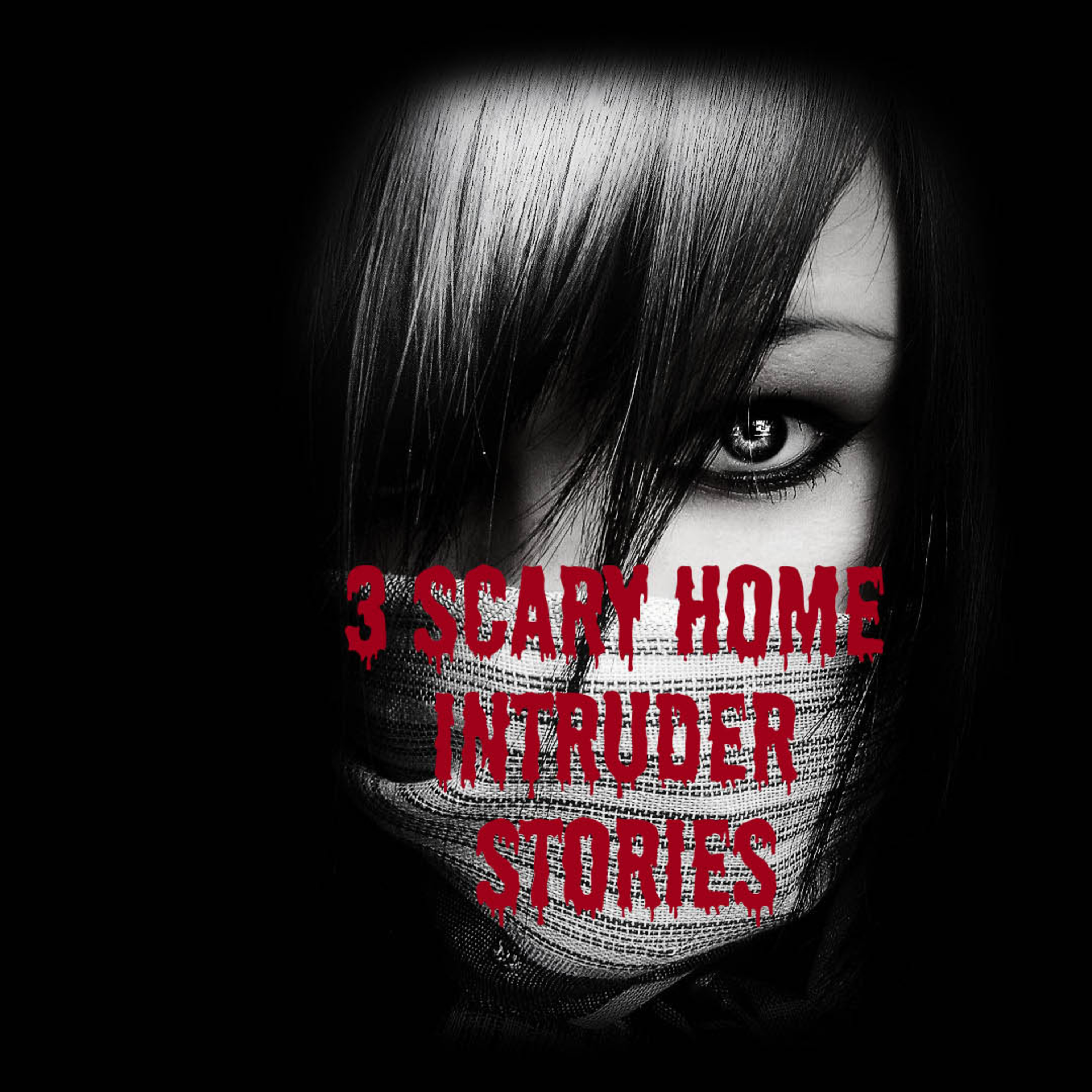 3 scary home intruder stories episode artwork