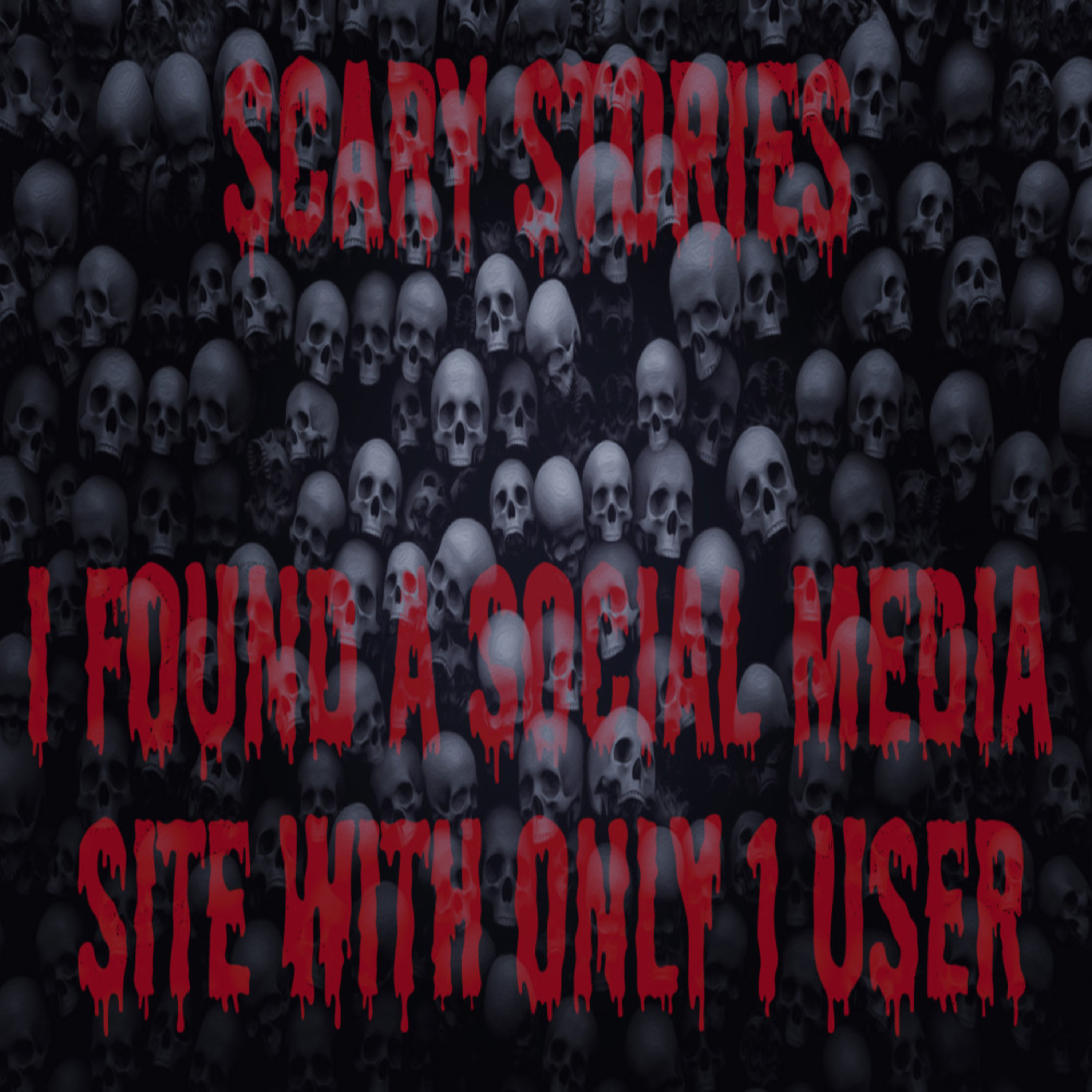 Scary Stories | I Found A Social Media Site With Only 1 User episode artwork