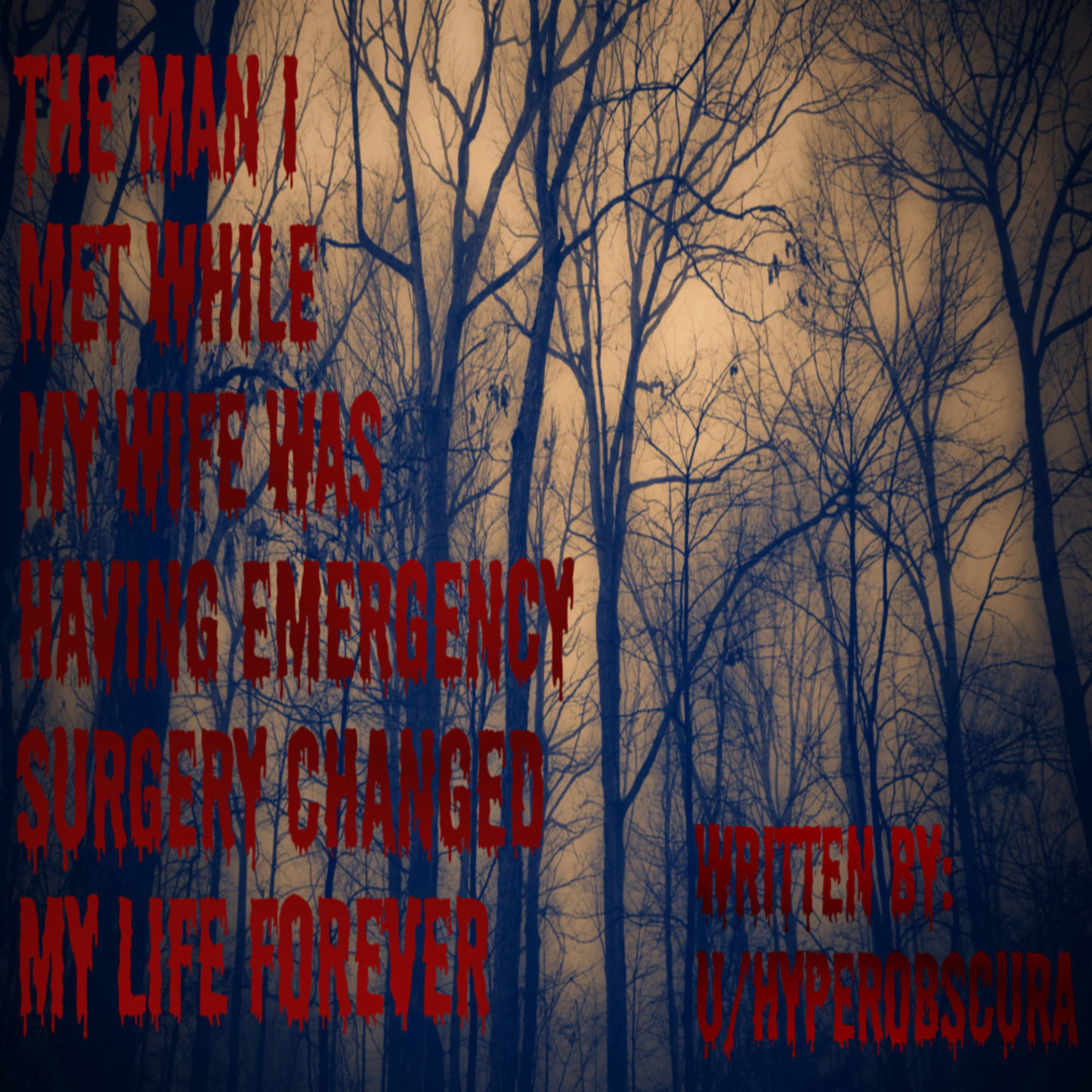 Scary Stories | The man I met while my wife was having emergency surgery changed my life forever episode artwork