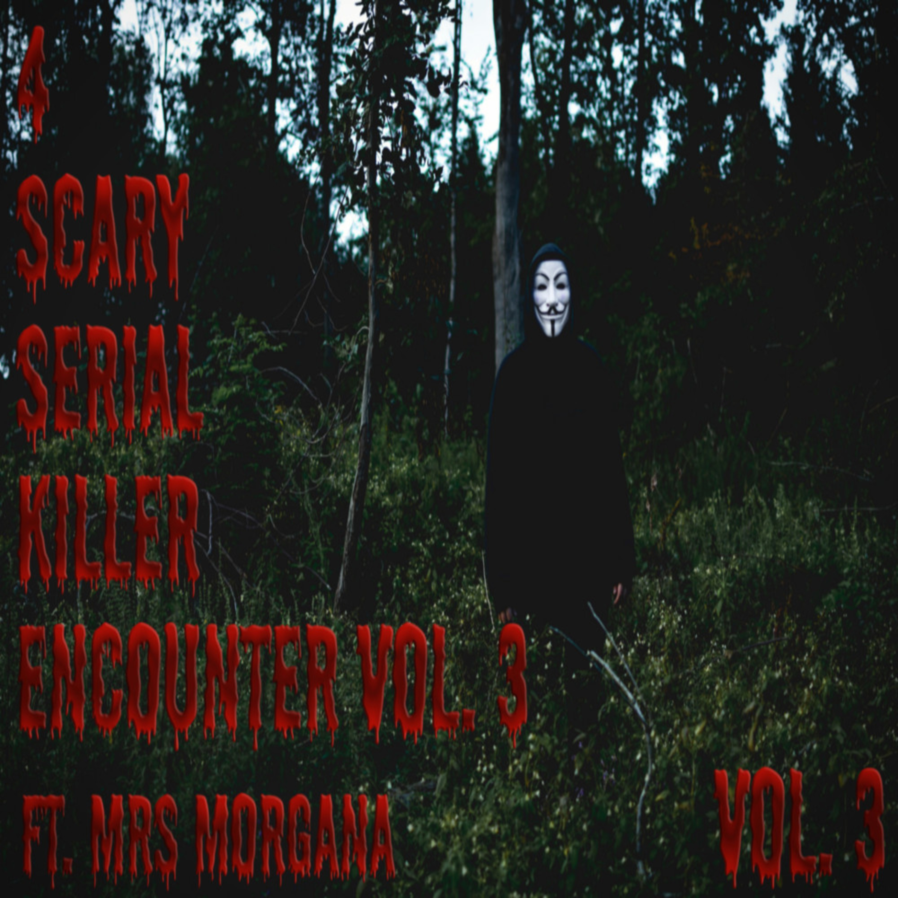 4 Scary Serial Killer Encounters Vol 3 FT MRS Morgana episode artwork