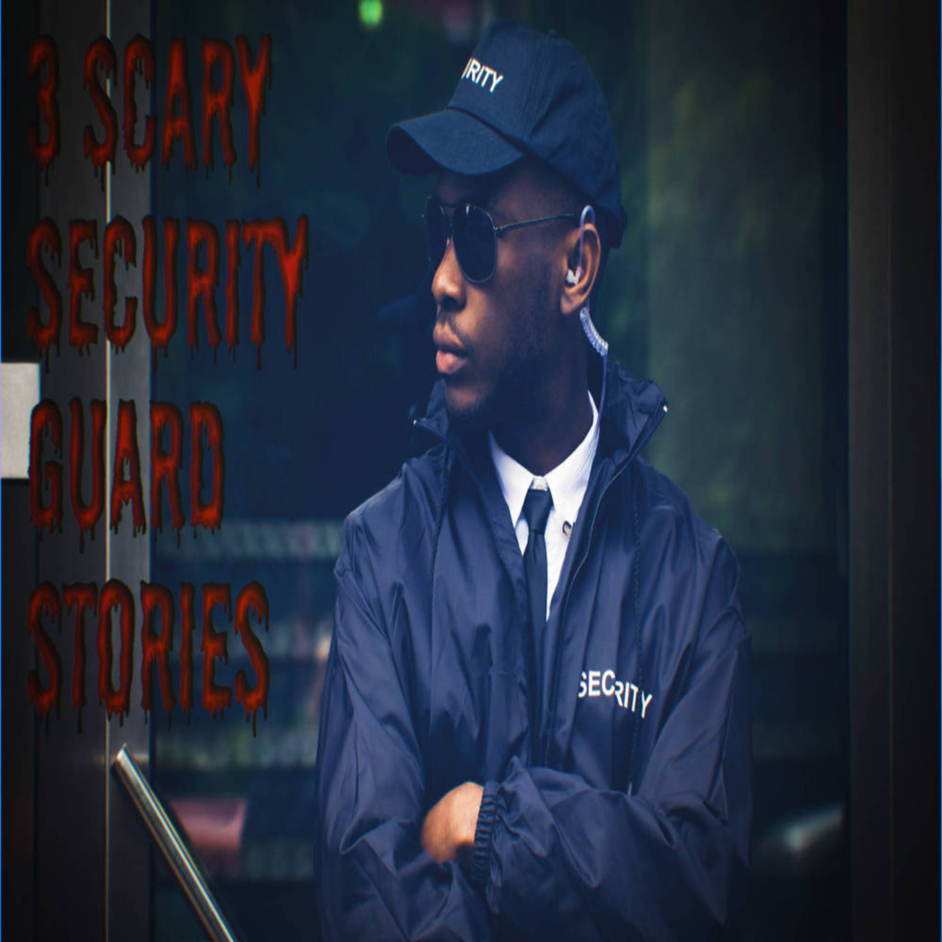 3 Scary Security Guard Stories episode artwork