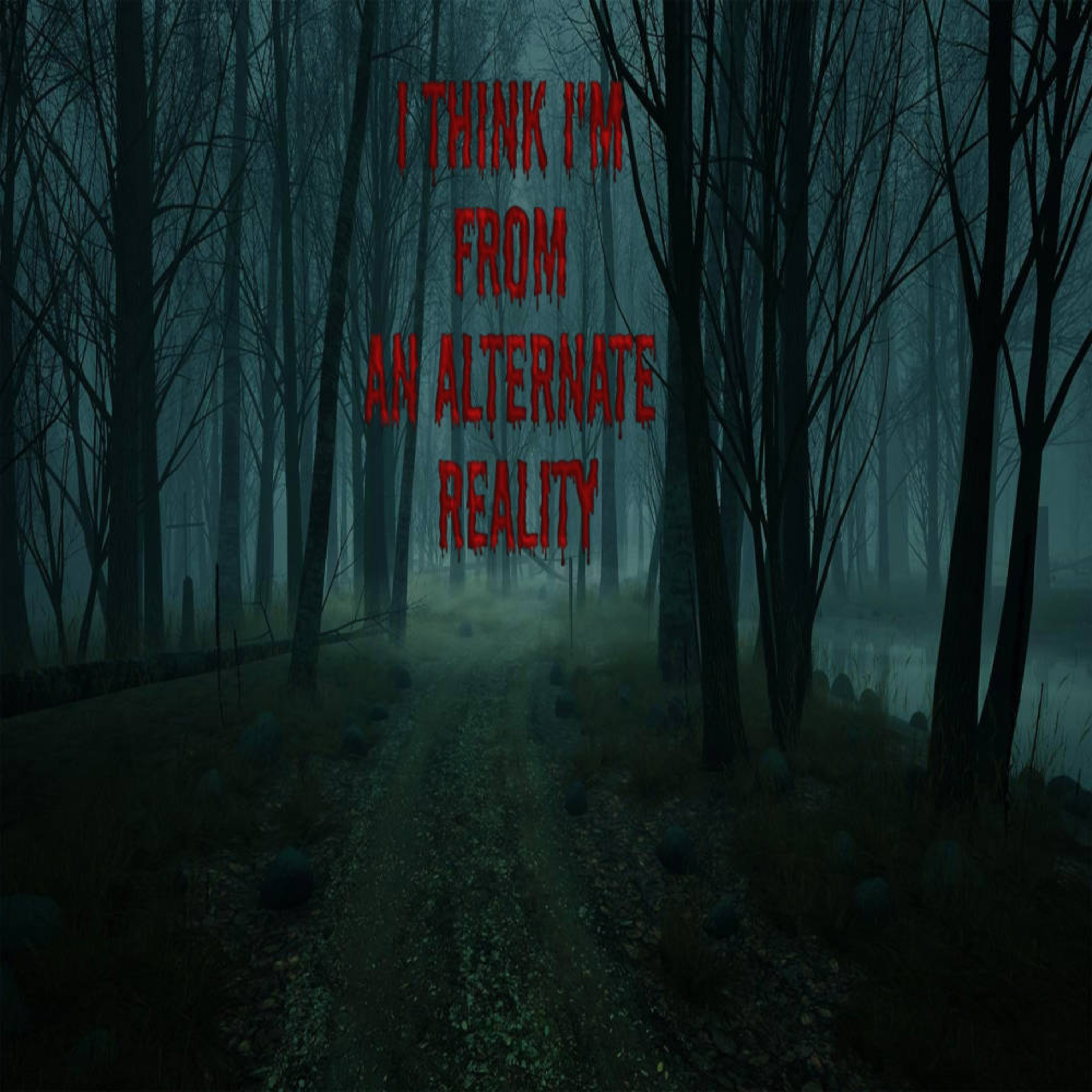 Scary Stories | I think I'm from an alternate reality episode artwork