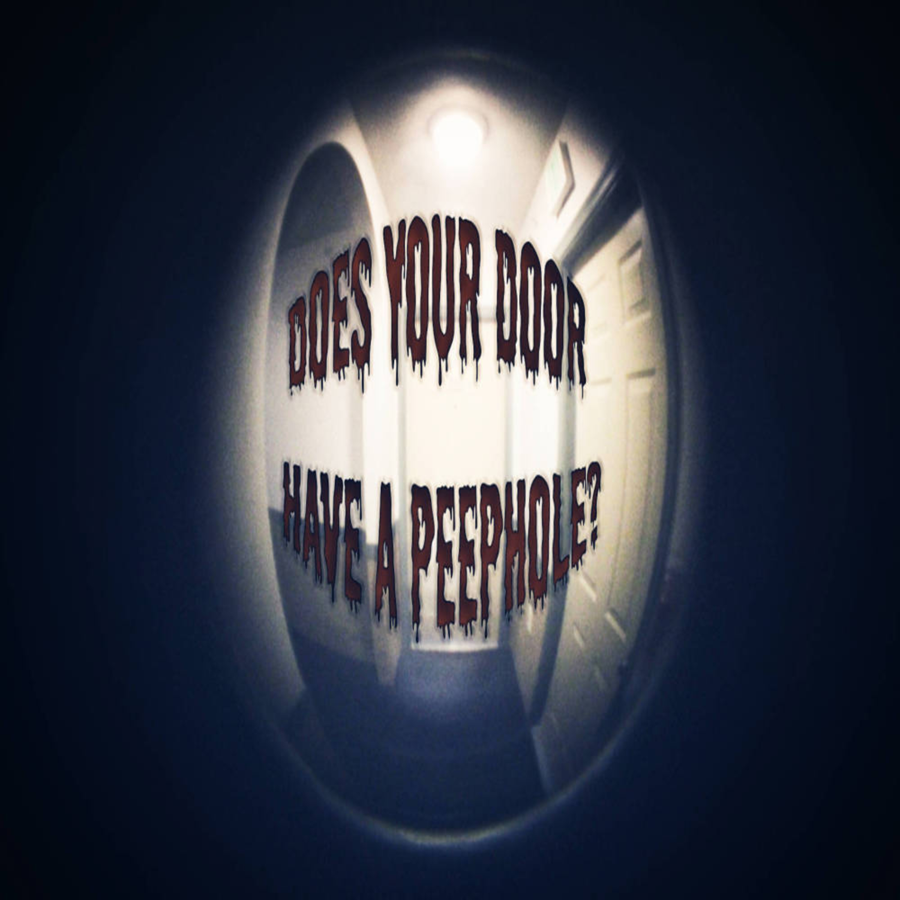 Scary Stories | Does your door have a peephole?