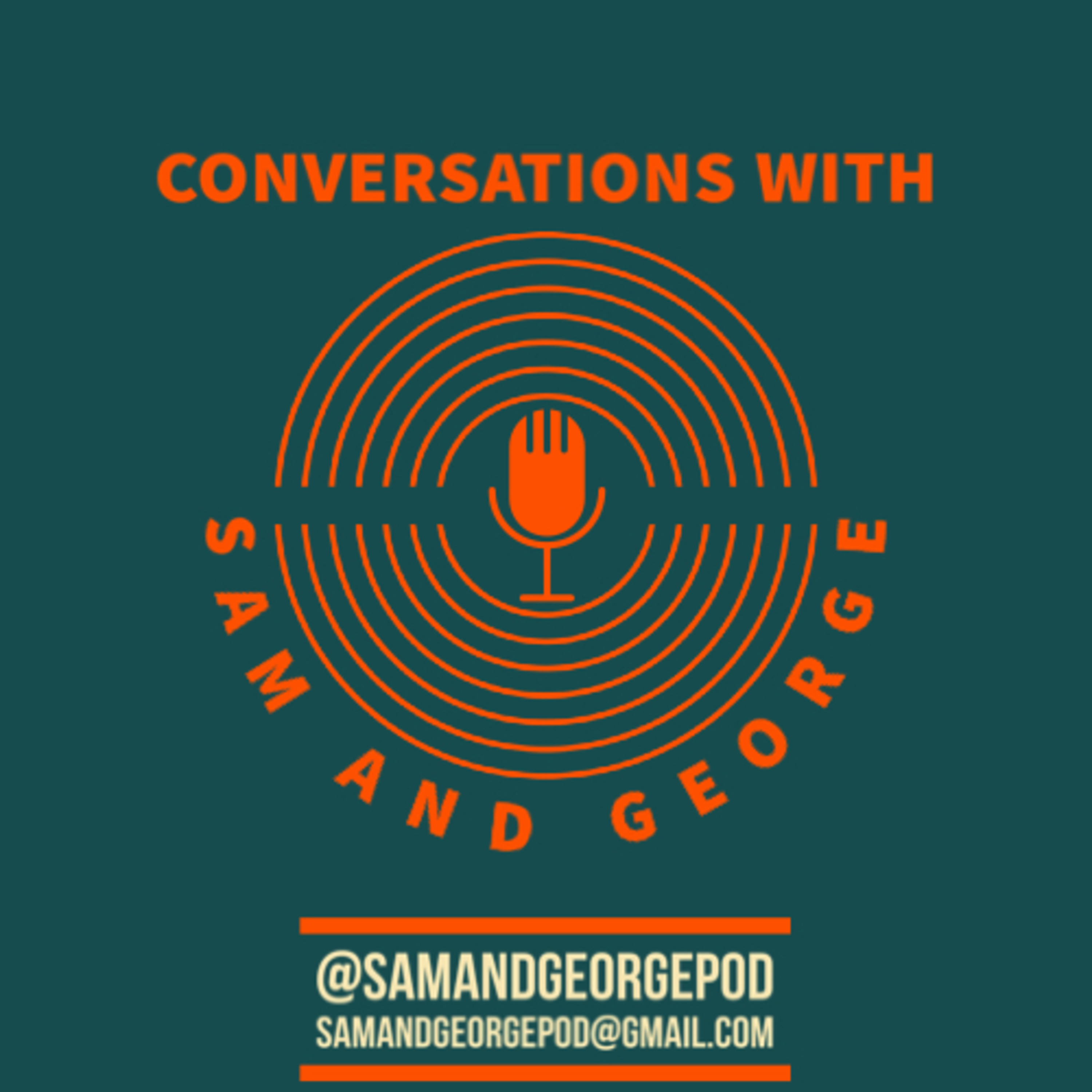 Conversations with Sam and George