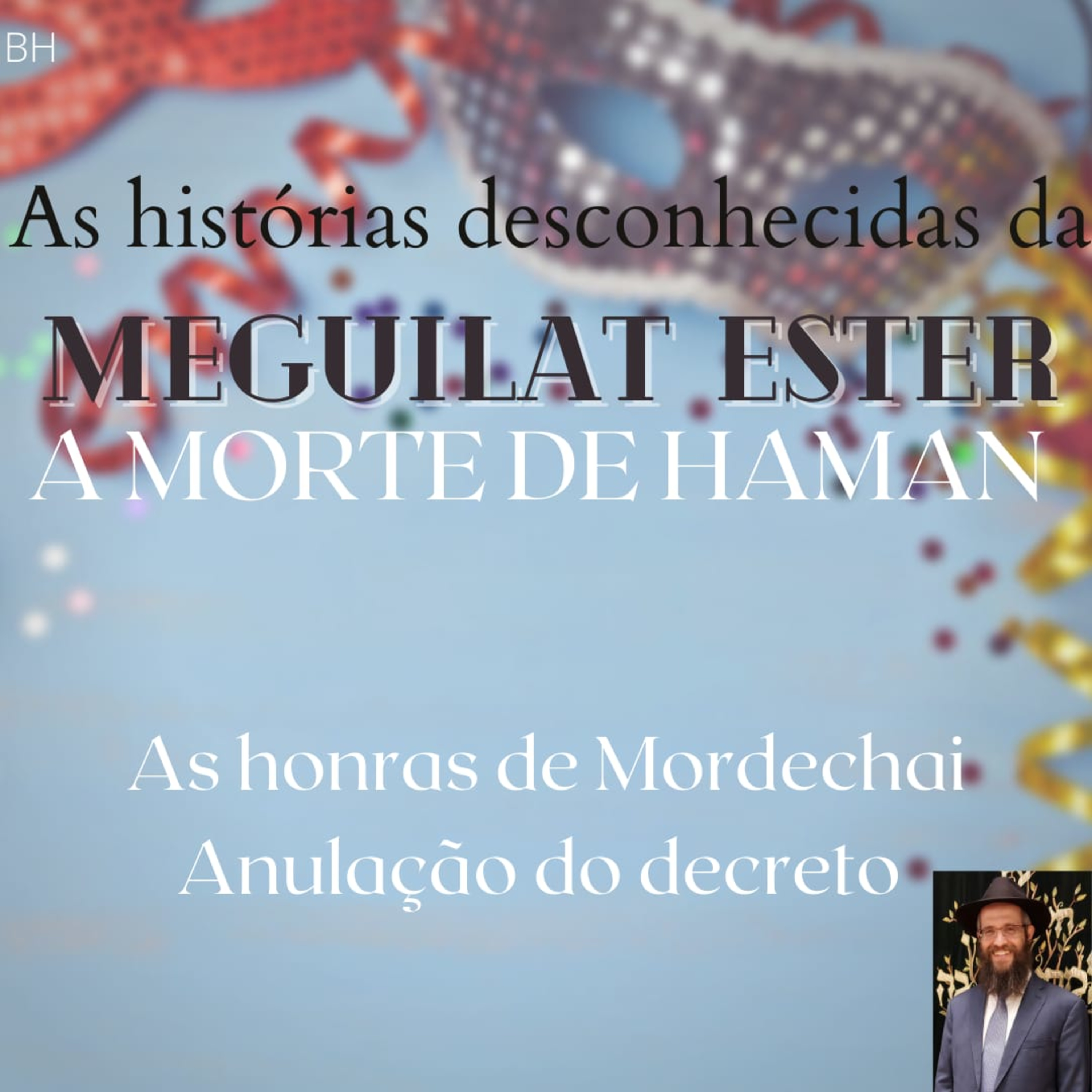 A SEGUNDA REFEIÇÃO E A MORTE DE HAMAN. As histórias desconhecidas da MEGUILAT ESTER 5