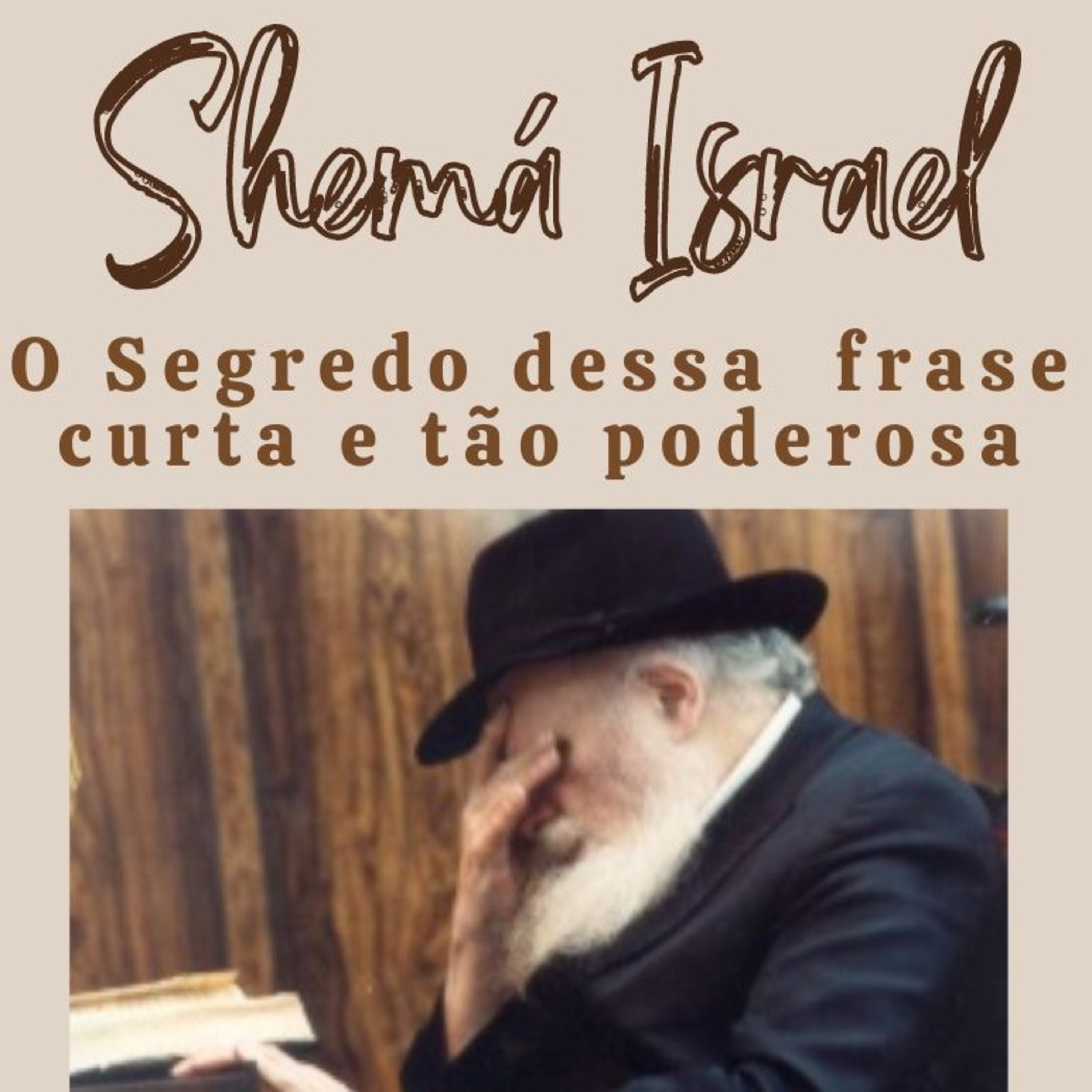 SHEMÁ ISRAEL
O Segredo dessa curta frase tão poderosa. Parashá VAETCHANAN  episode artwork
