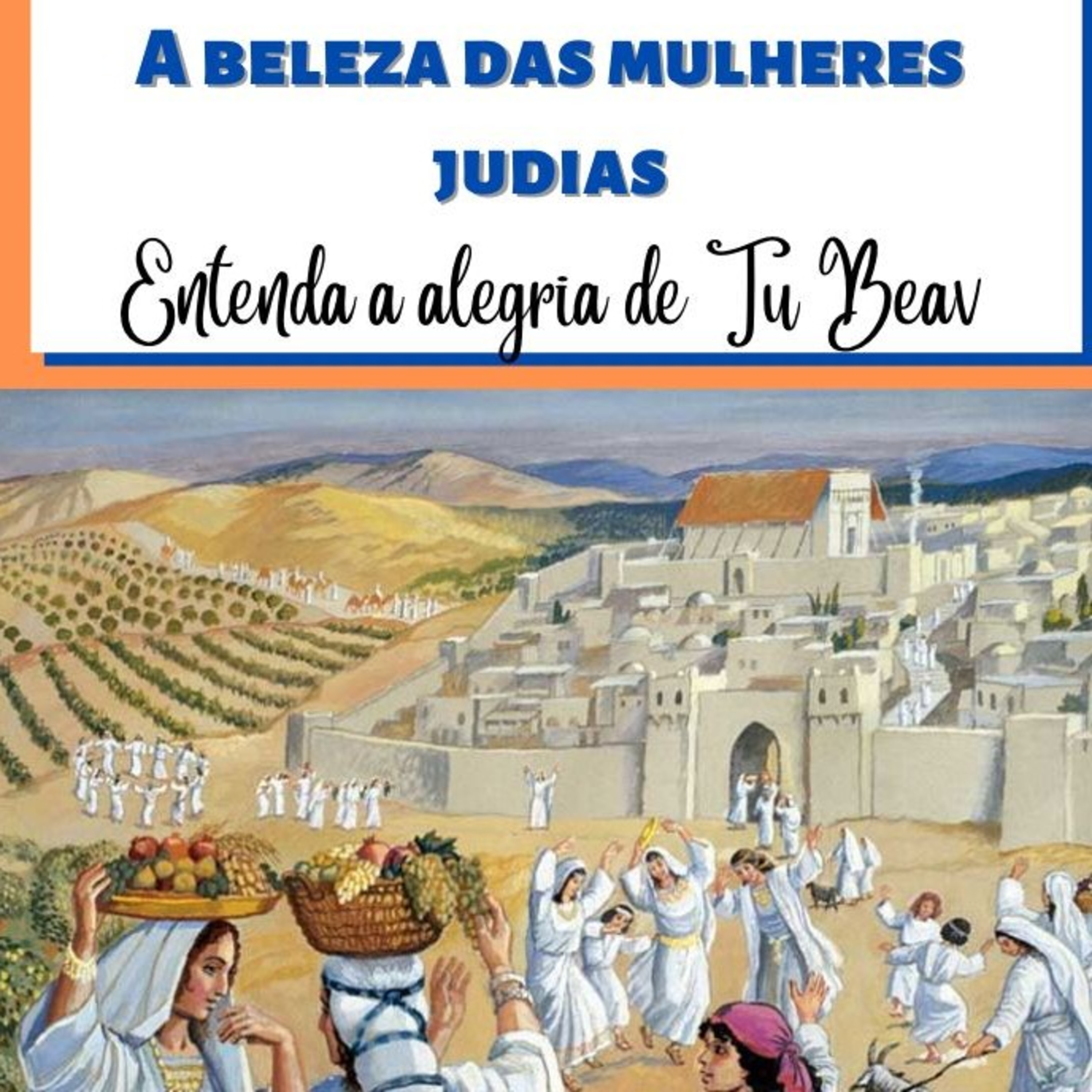 A BELEZA das MULHERES JUDIAS
TODA JUDIA É LINDA!?

Entenda a alegria de TU BEAV (15 de AV) episode artwork