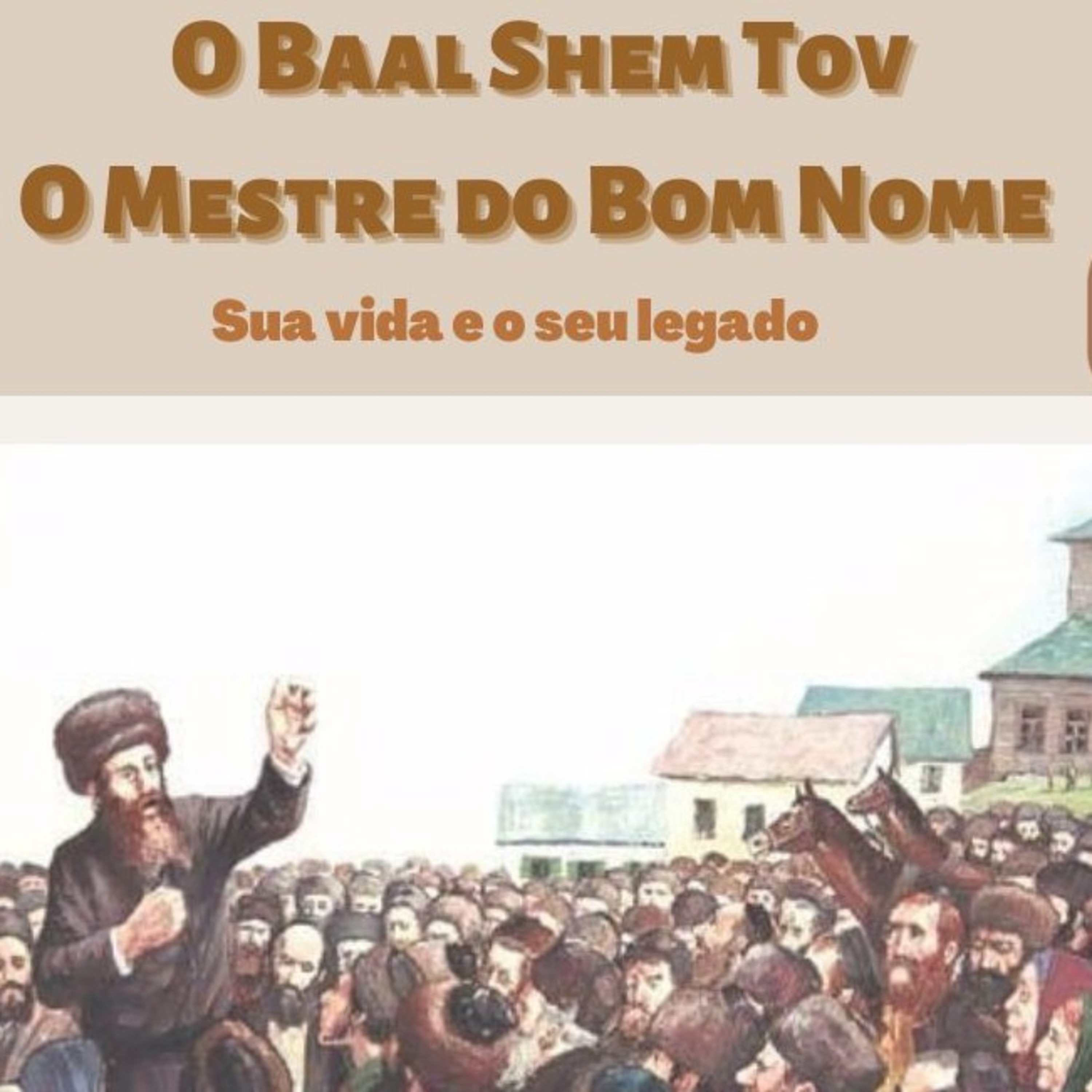Histórias do BAAL SHEM TOV 2: A Alma do Sapo; Amizades com a gangue, e sua Revelação episode artwork