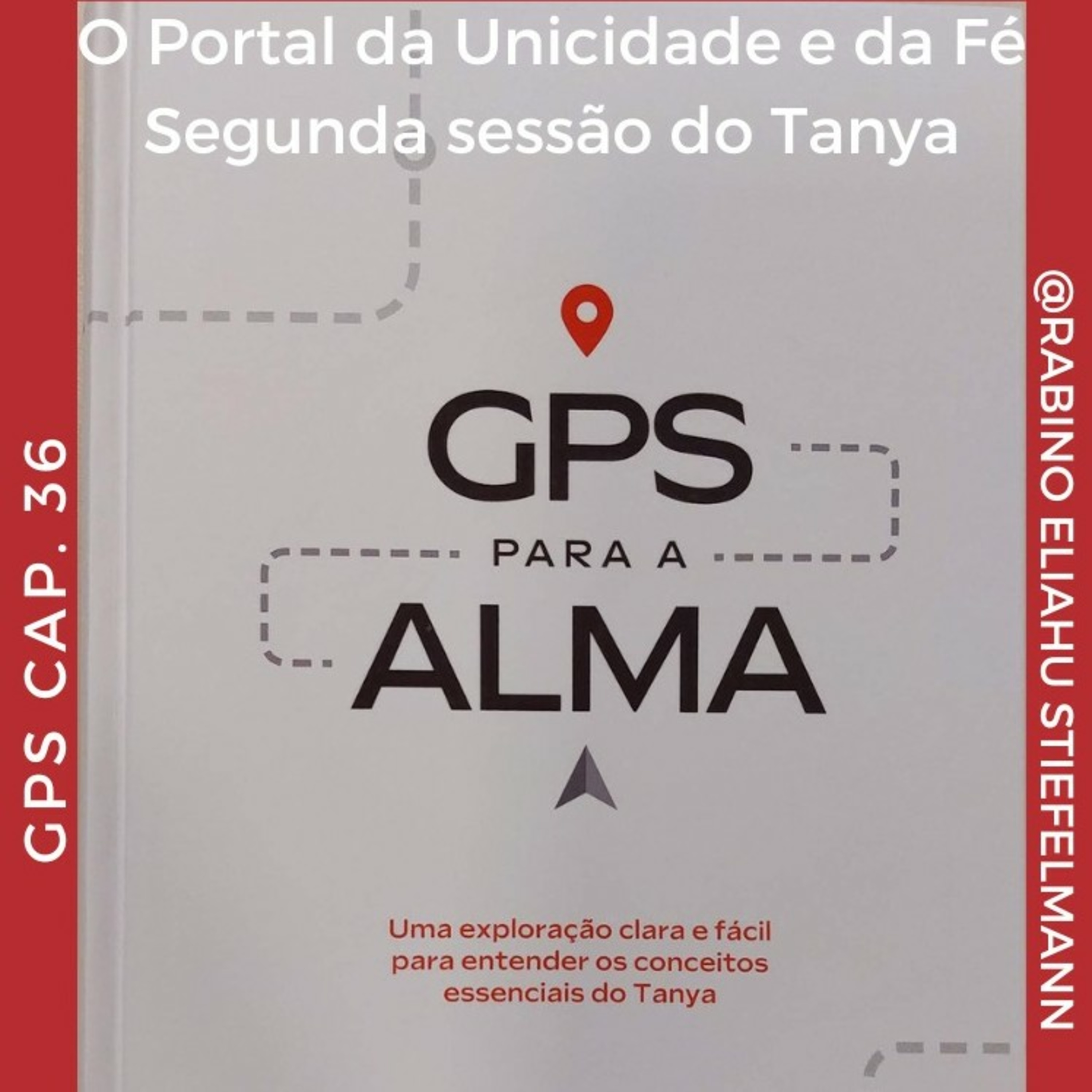 O Portal da Unicidade e da Fé. GPS cap. 36 - Segunda sessão do TANYA episode artwork