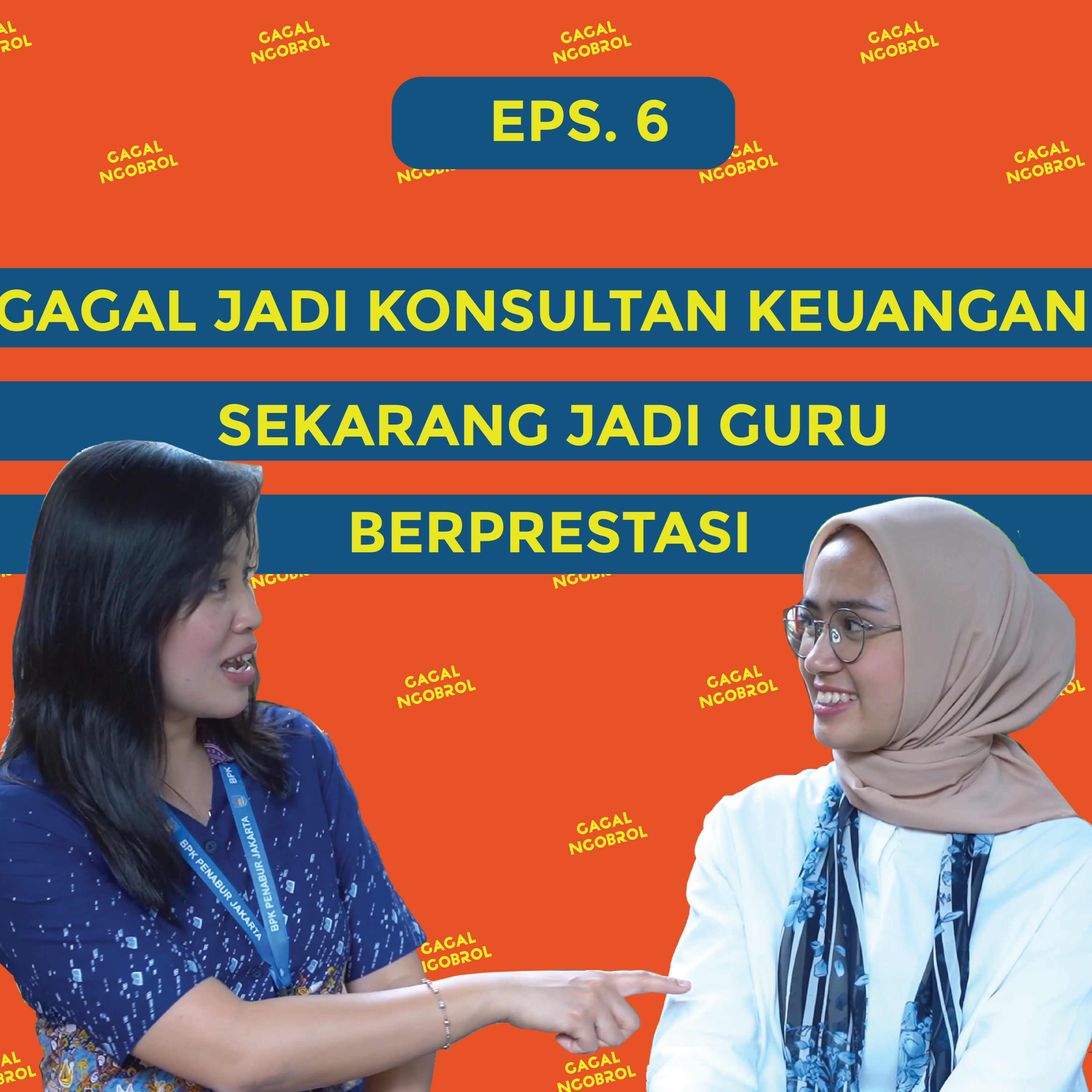 Eps. 6: Gagal Jadi Konsultan Keuangan, Sekarang Jadi Guru Berprestasi