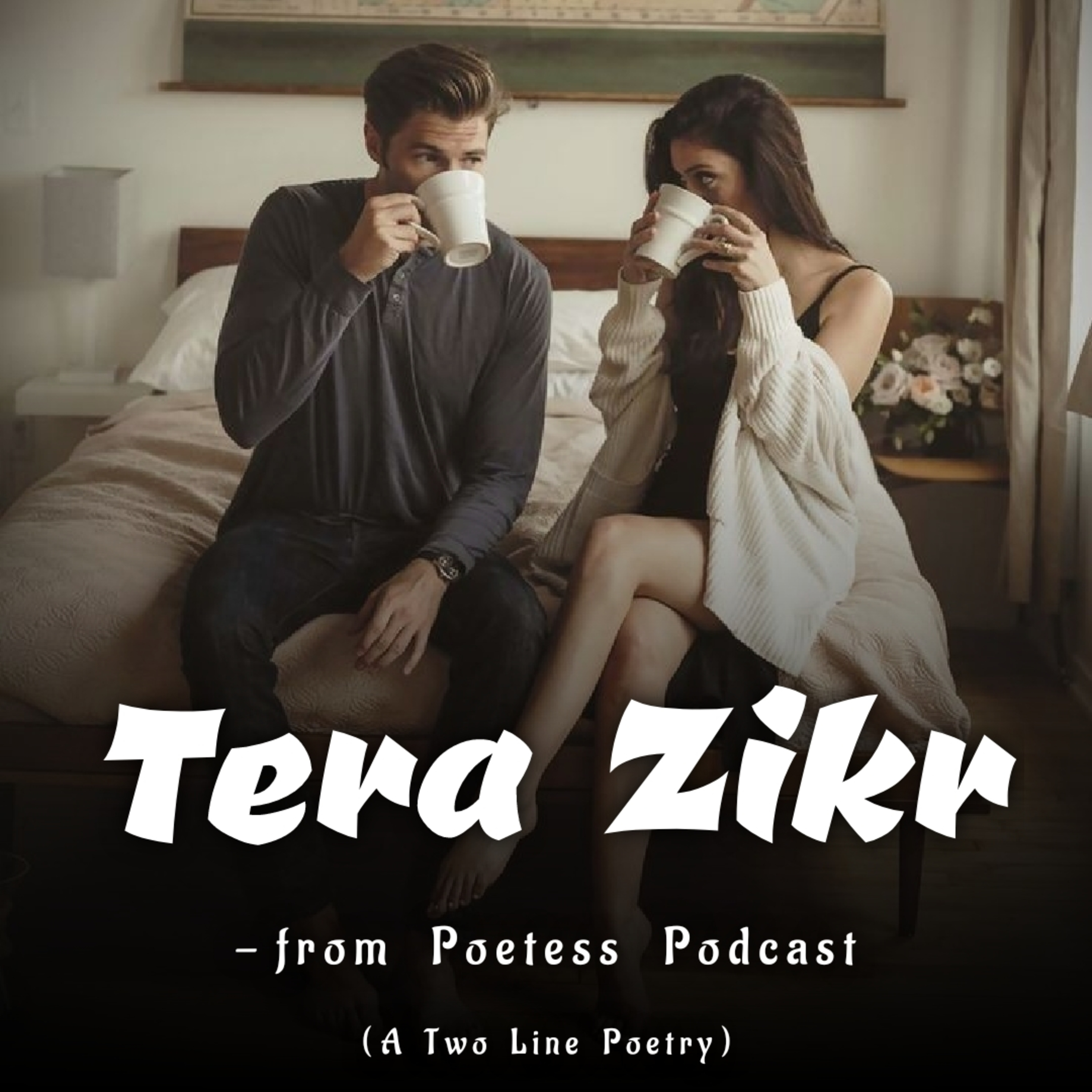 TERA ZIKR - A Two Lines Poetry episode artwork