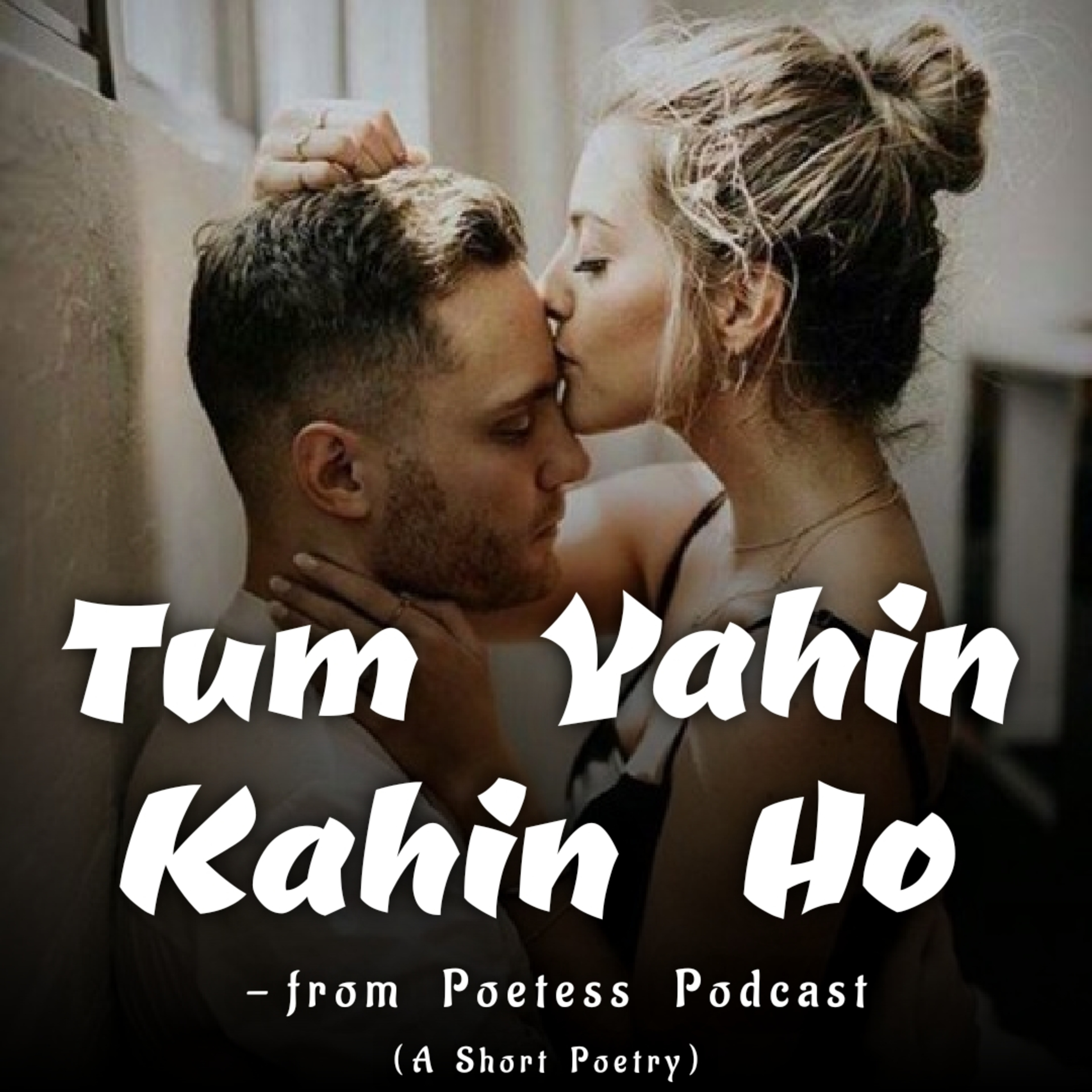 TUM YAHIN KAHIN HO - A Poetry episode artwork
