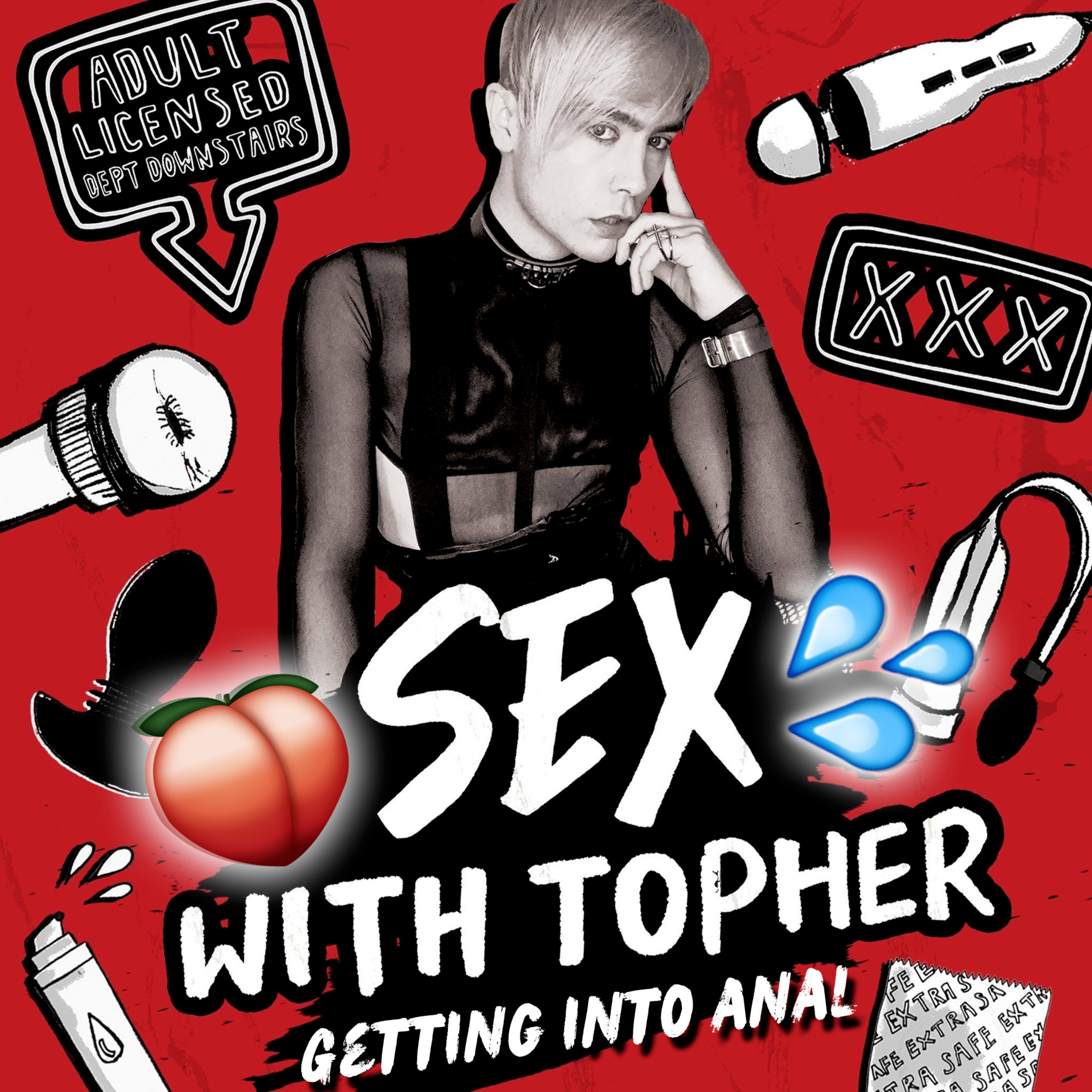 Episode 6: Getting into Anal Sex for Beginners. Sex Education guide from Topher Taylor. [Sex with Topher]