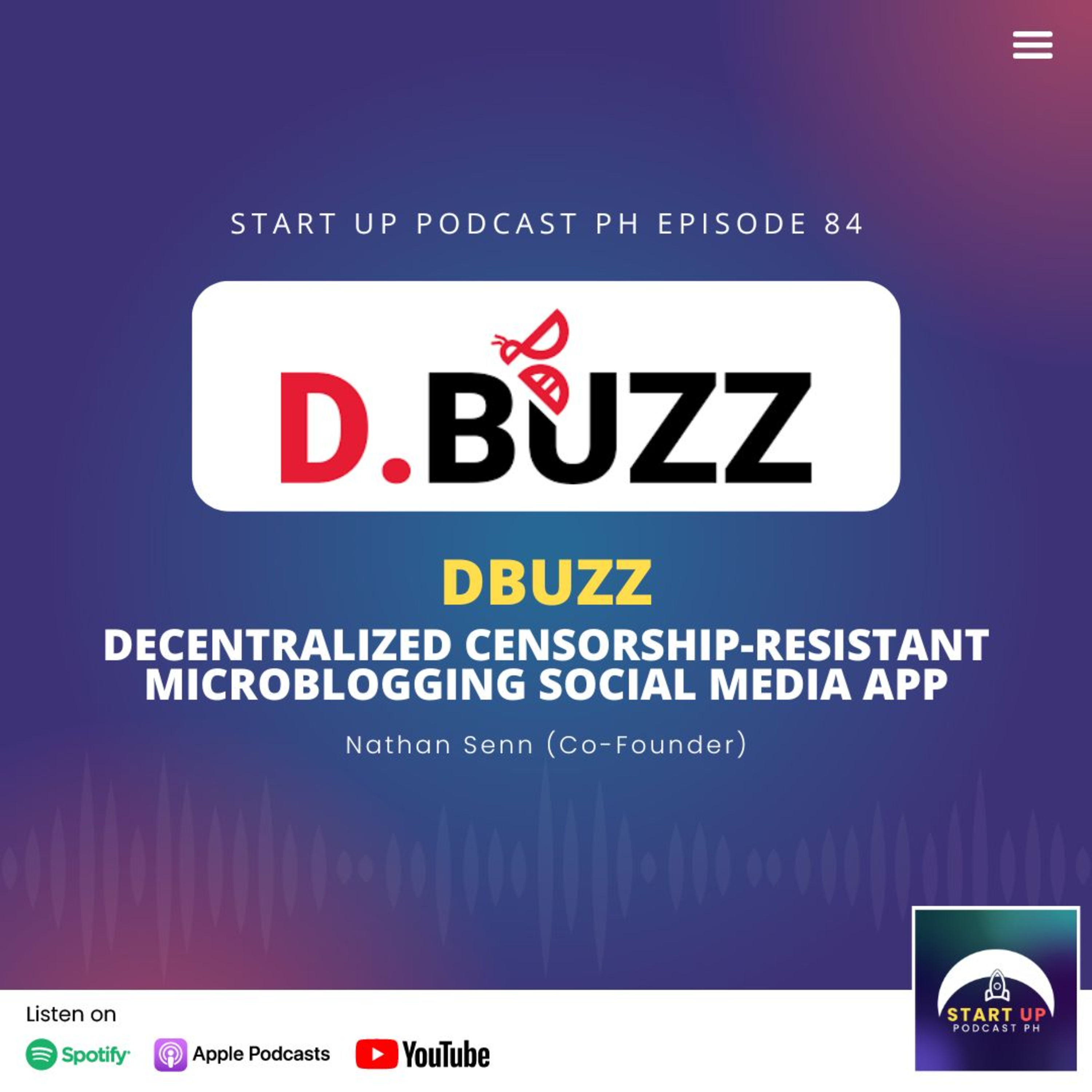 Start Up #84: DBuzz - Decentralized Censorship-resistant Microblogging Social Media App