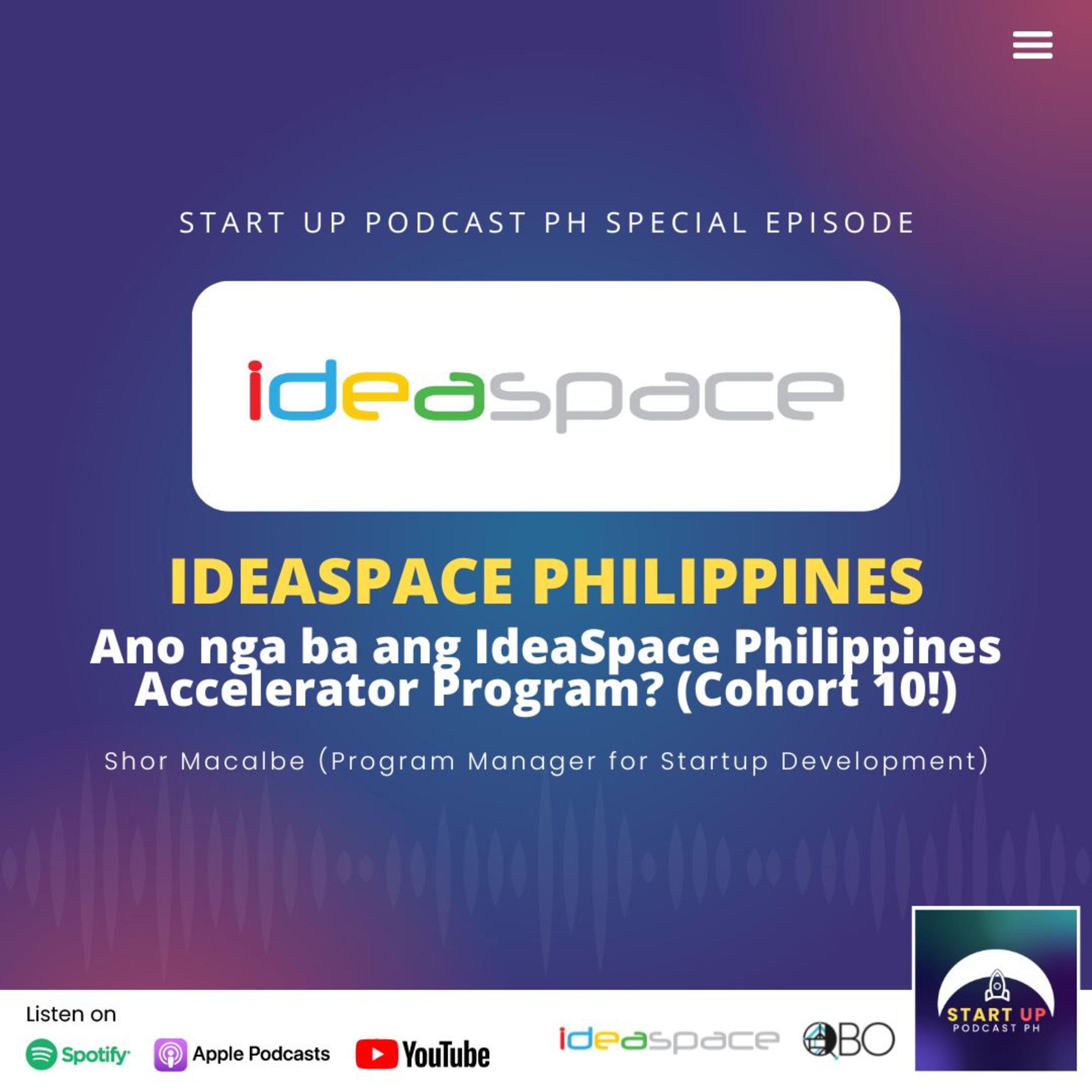 Special: IdeaSpace Philippines - Ano nga ba ang IdeaSpace PH Accelerator Program? (Cohort 10!)